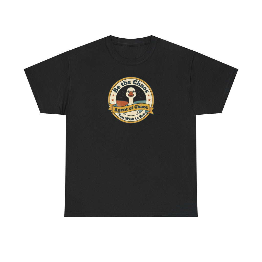 Be the Chaos Agent of Chaos T-Shirt | Cute Duck Emblem