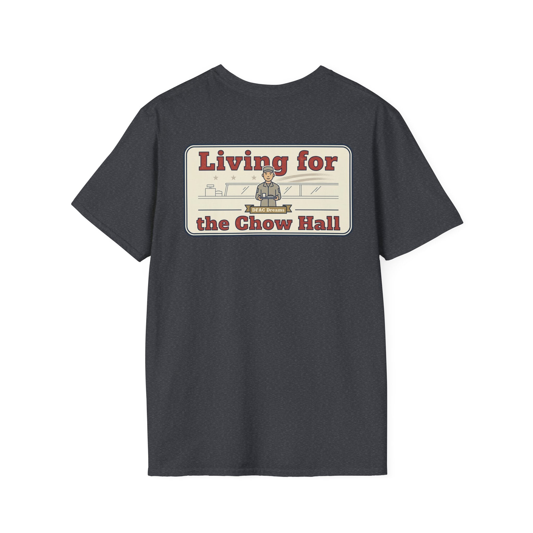 Funny Military Chow Hall Graphic T-Shirt Vintage Back Print with Faded Circle Chest Logo Unisex Tee