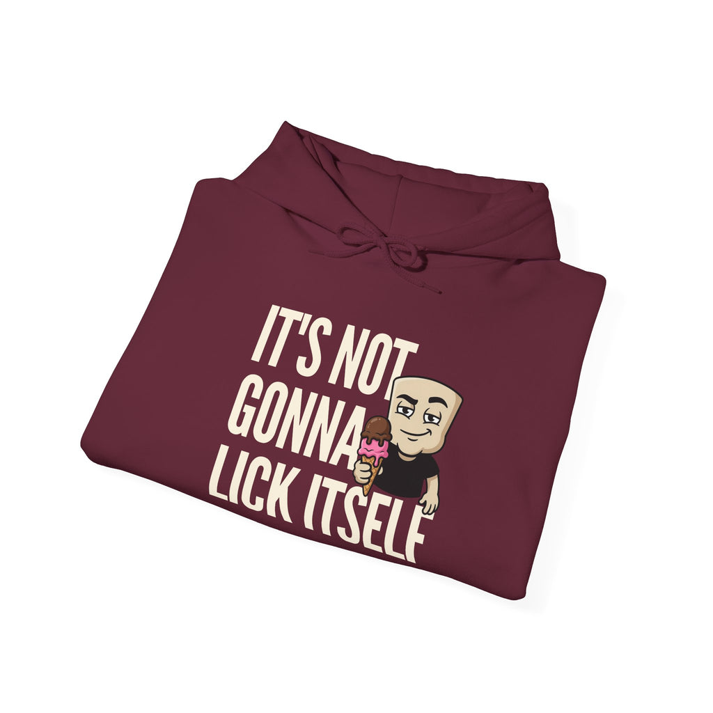 It's Not Gonna Lick Itself Hoodie | Funny Ice Cream Adult Humor Naughty Graphic Sweatshirt Gift