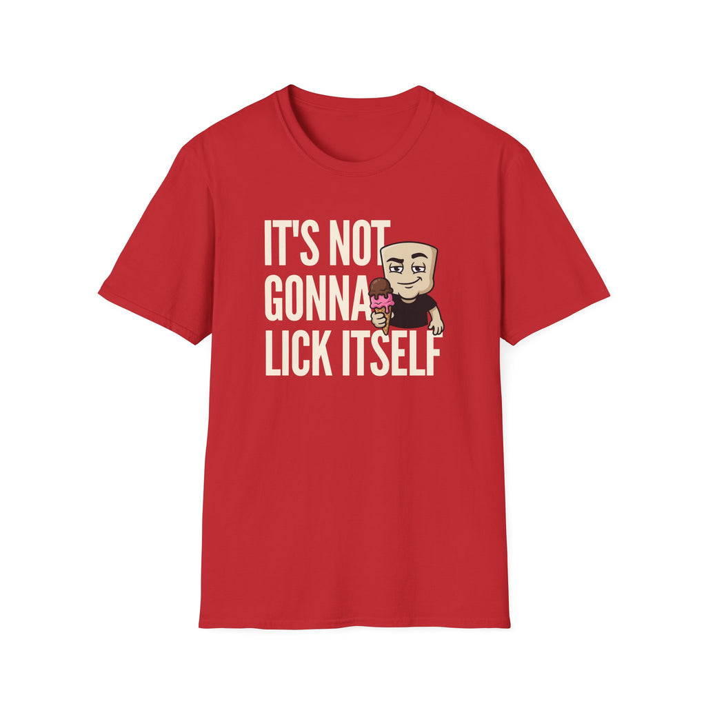 It's Not Gonna Lick Itself T-Shirt | Funny Ice Cream Cone Tee | Adult Humor Innuendo Gift