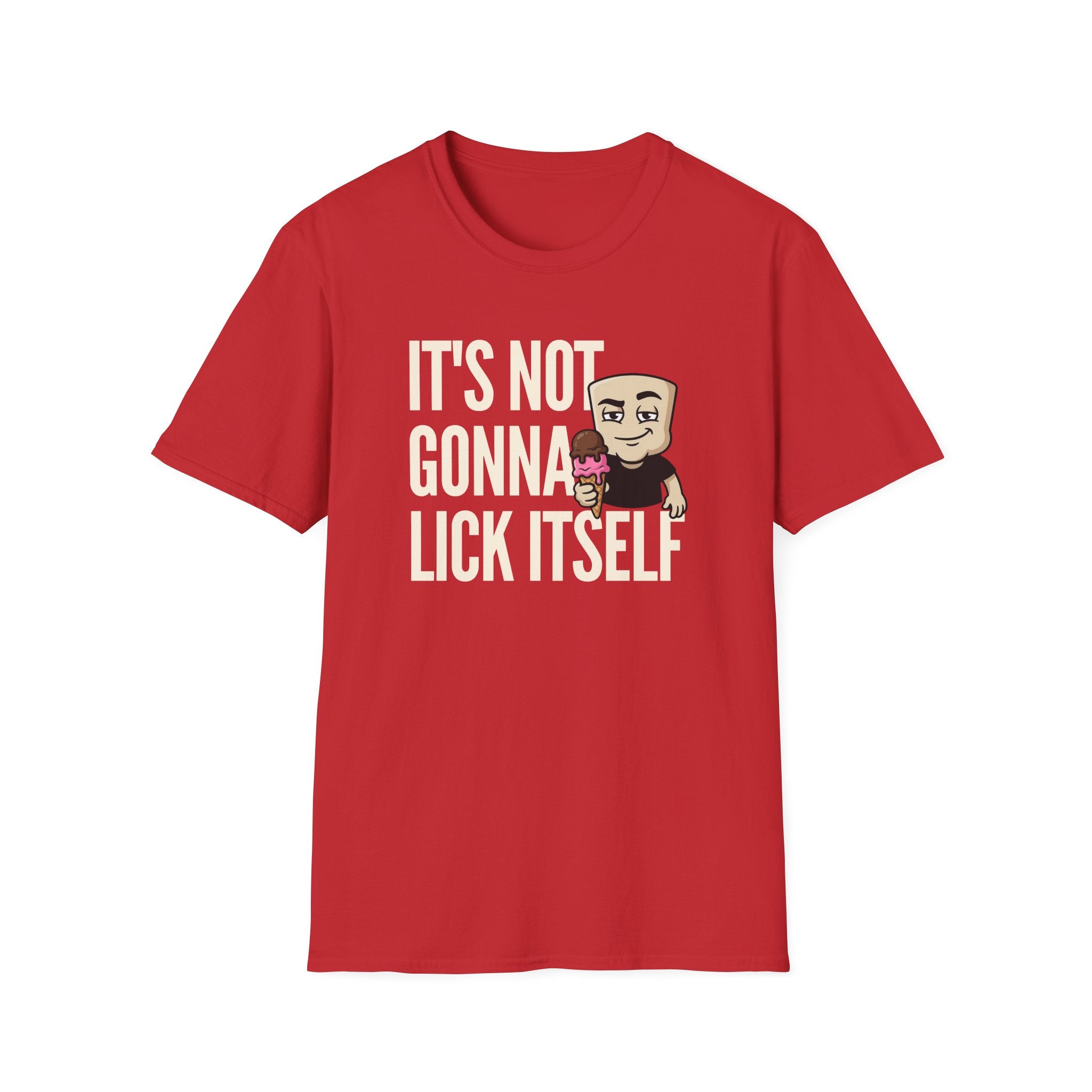 It's Not Gonna Lick Itself T-Shirt | Funny Ice Cream Cone Tee | Adult Humor Innuendo Gift
