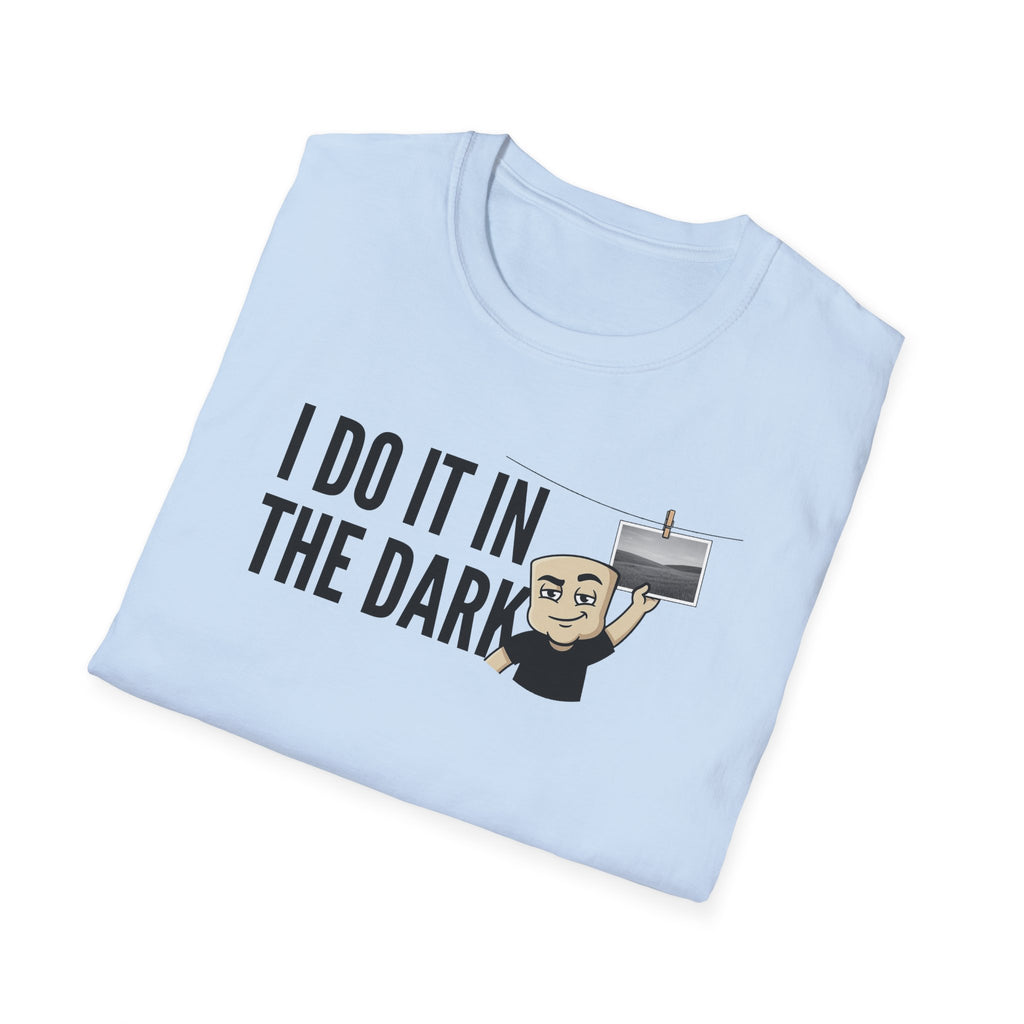 I Do It In The Dark T-Shirt, Funny Photographer Tee, Darkroom Photography Gift Shirt, Camera Lover Humor Tee for Men & Women