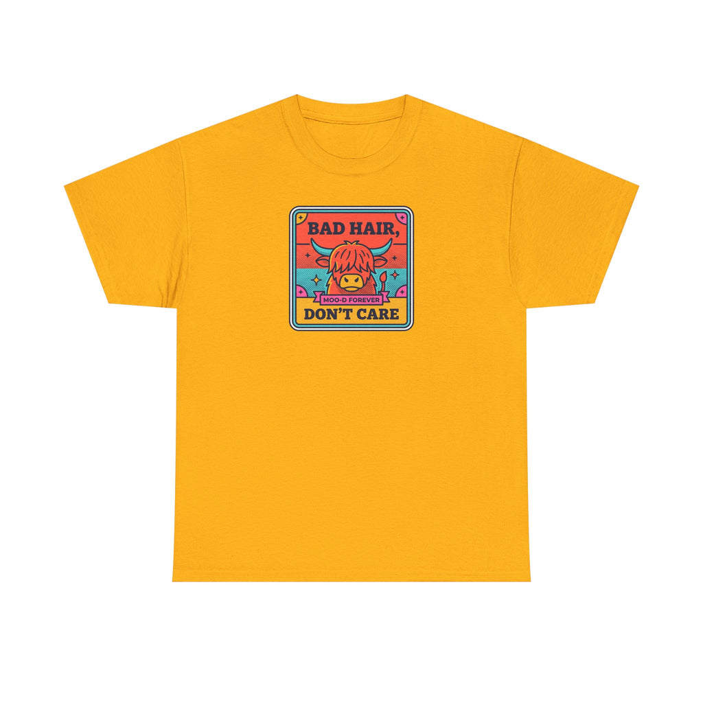 Bad Hair Don't Care T-Shirt | Funny Highland Cow Moo-d Graphic Tee | Cattle Humor Gift