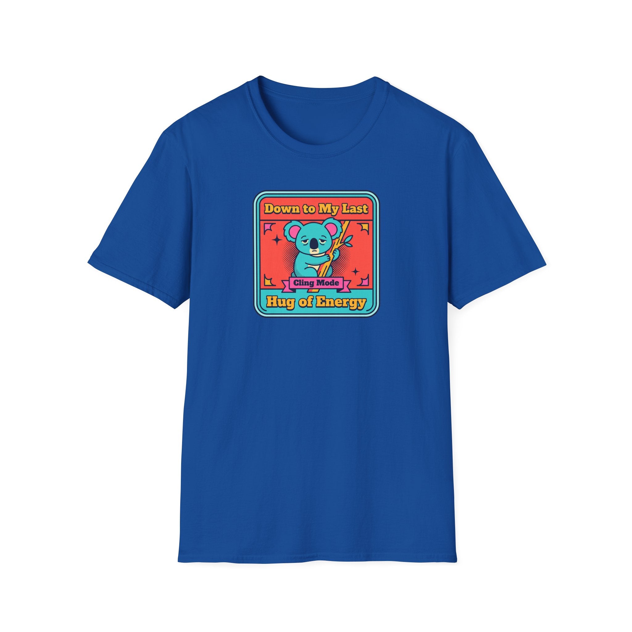 Funny Koala T-Shirt | Down to My Last Cling Mode Hug of Energy | Cute Kawaii Animal Graphic Tee