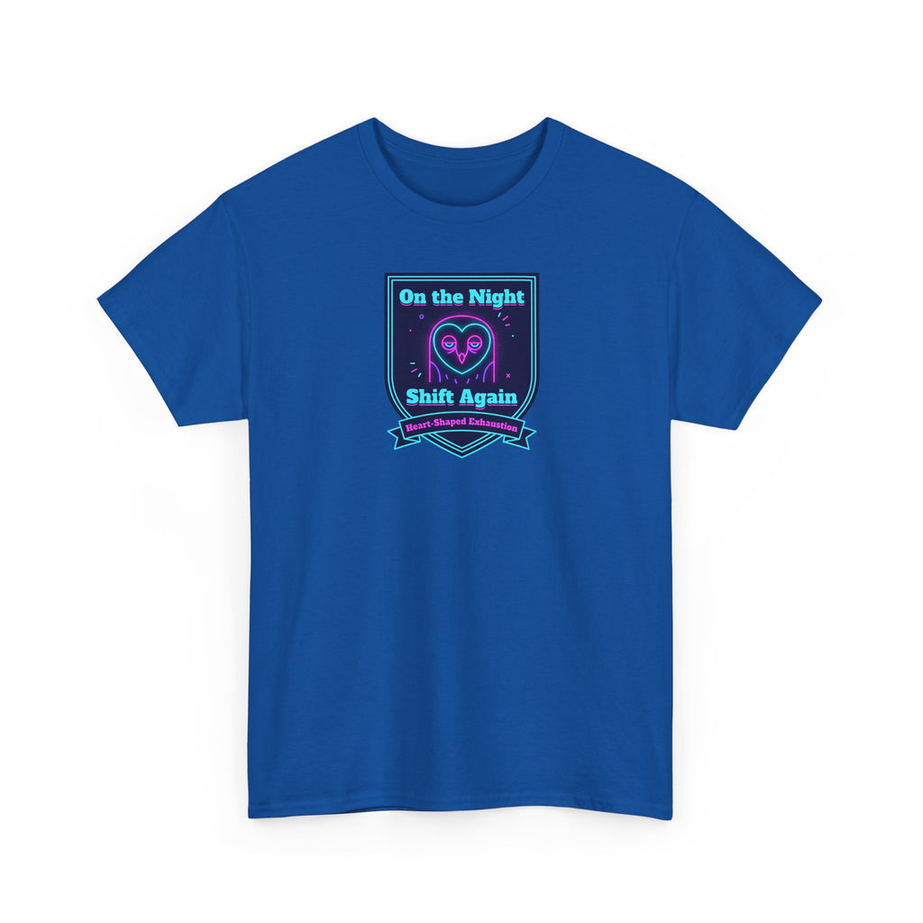 On the Night Shift Again T-Shirt | Night Shift Nurse Tee