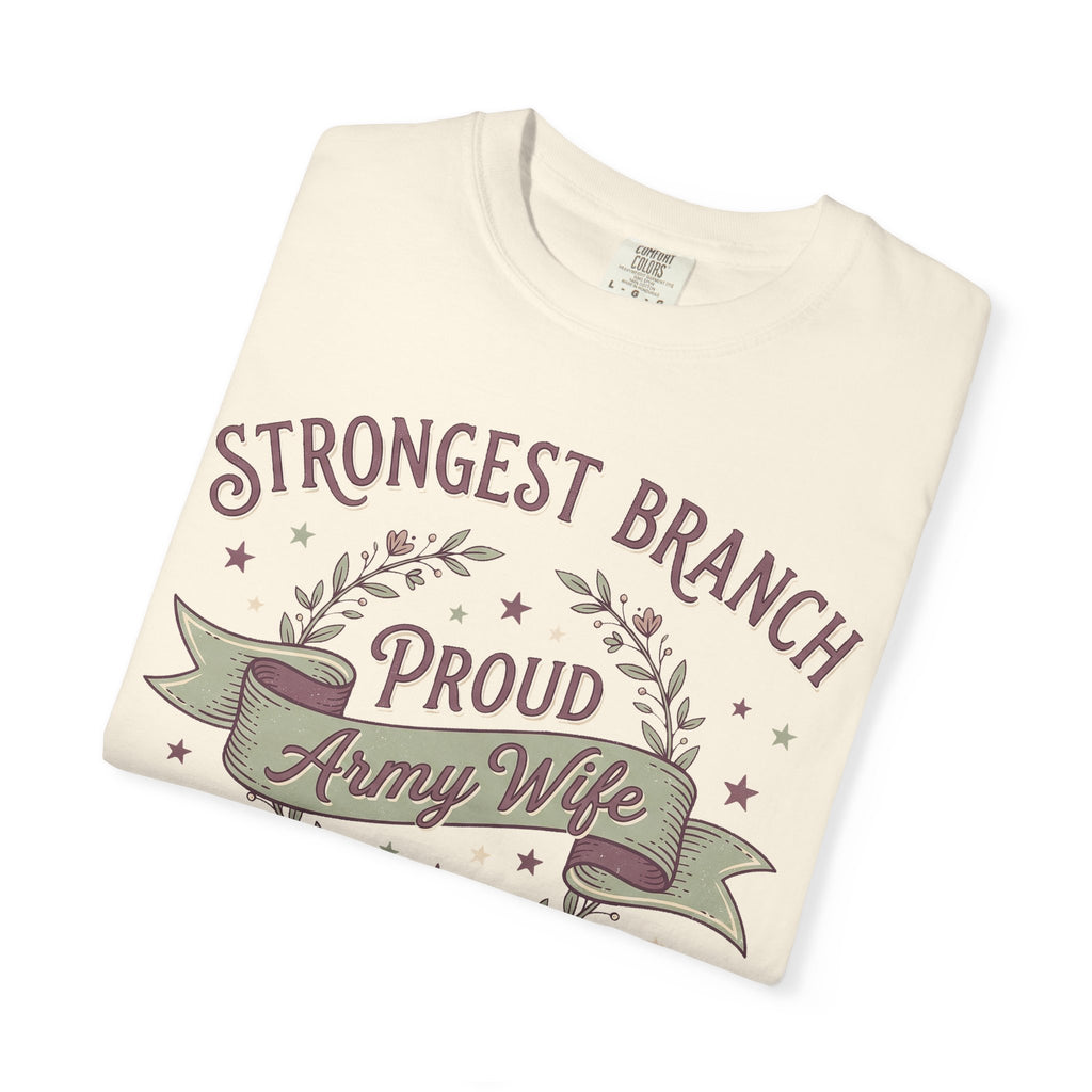 Ivory Proud Army Wife T-shirt with “Strongest Branch Proud Army Wife” graphic
