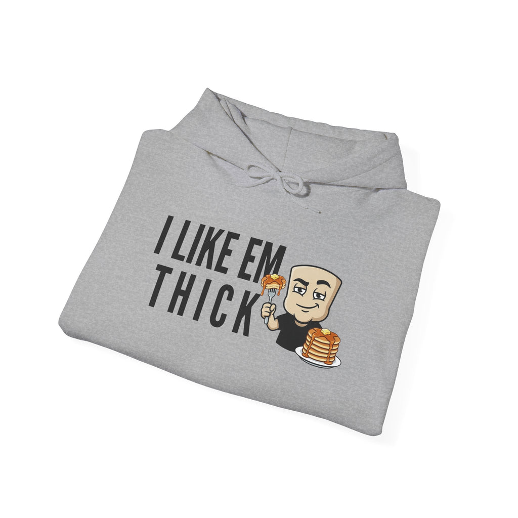 I Like Em Thick Hoodie | Funny Pancake Graphic Adult Humor Naughty Sweatshirt Gift