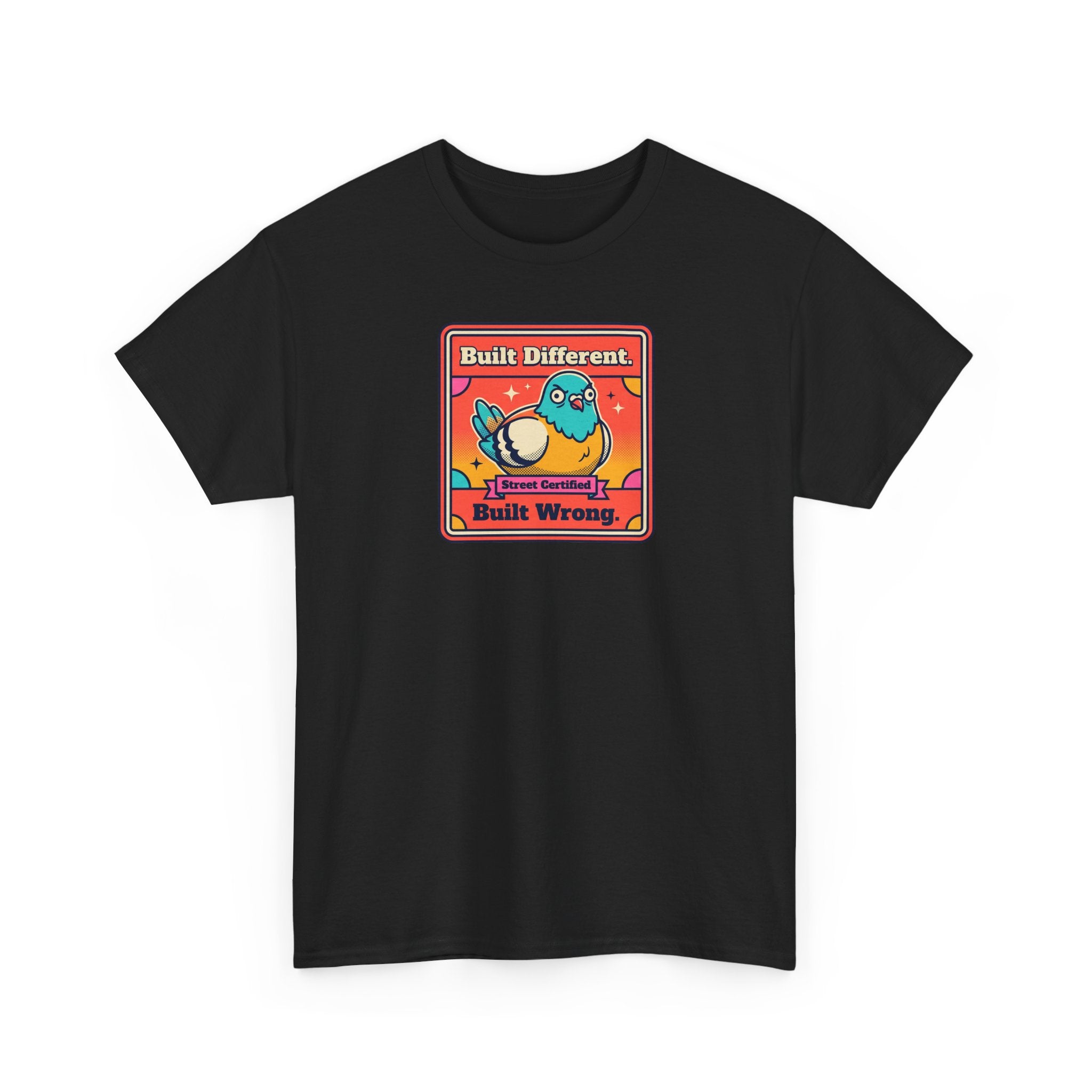 Built Different Built Wrong T-Shirt | Funny Quirky Bird Sarcastic Humor Graphic Tee