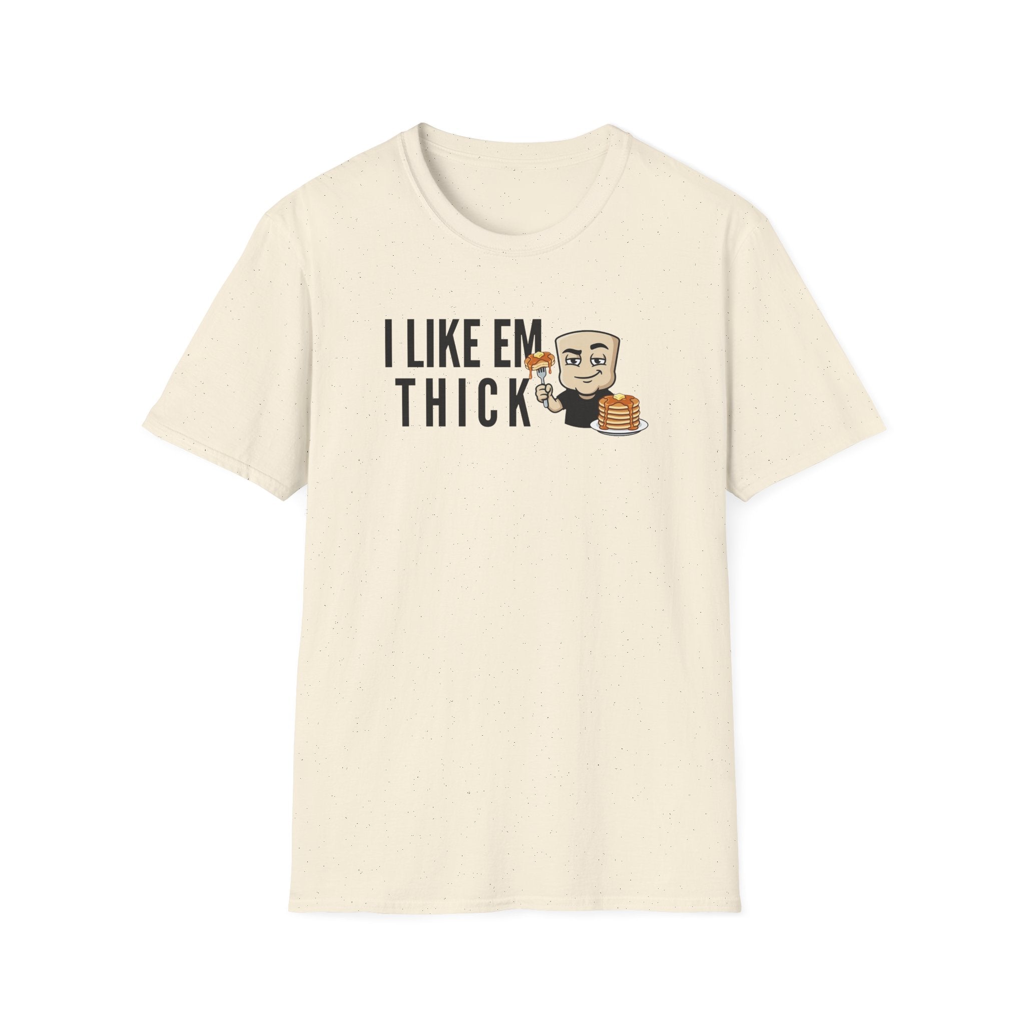 I Like Em Thick T-Shirt, Funny Pancake Stack Tee, Breakfast Foodie Gift Shirt, Sarcastic Brunch Lover Humor Tee for Men & Women