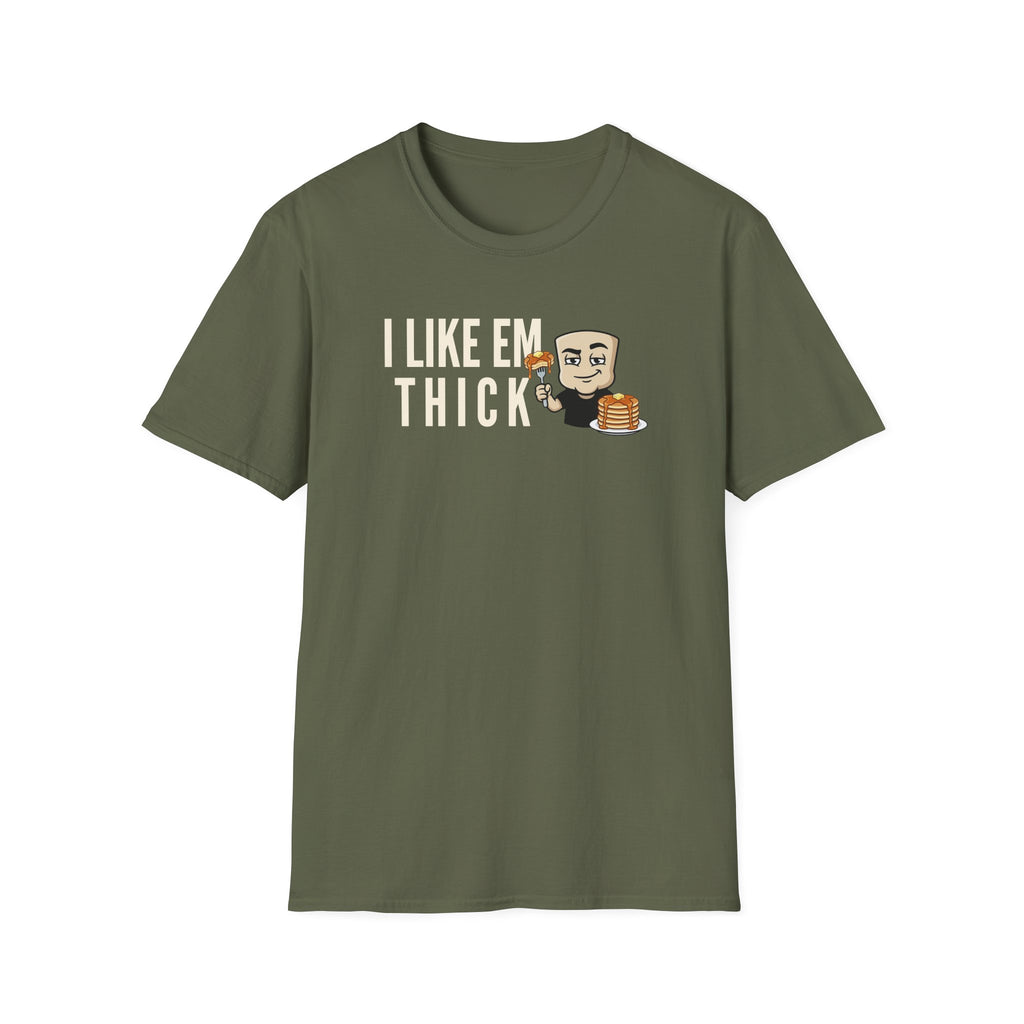I Like Em Thick T-Shirt, Funny Pancake Stack Tee, Breakfast Foodie Gift Shirt, Sarcastic Brunch Lover Humor Tee for Men & Women