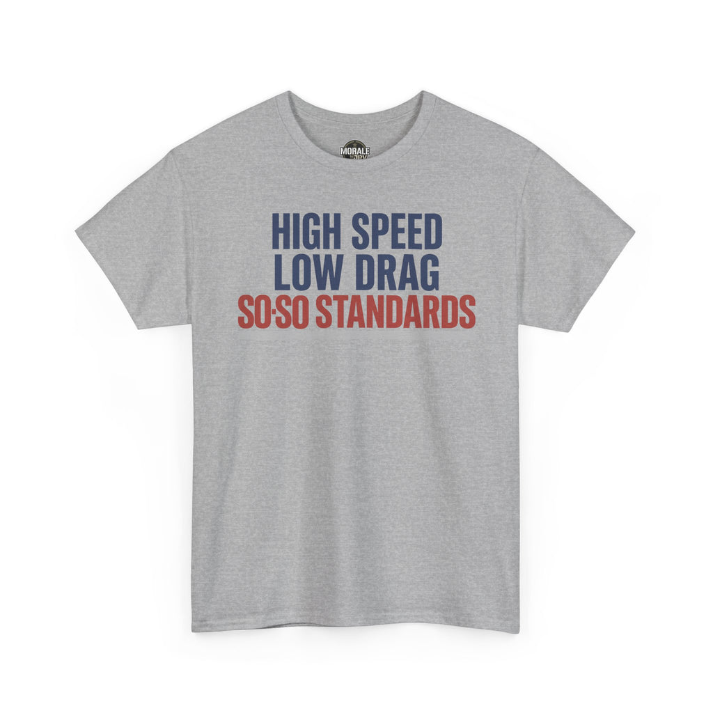 Sport grey crewneck T-shirt with HIGH SPEED LOW DRAG SO-SO STANDARDS graphic.