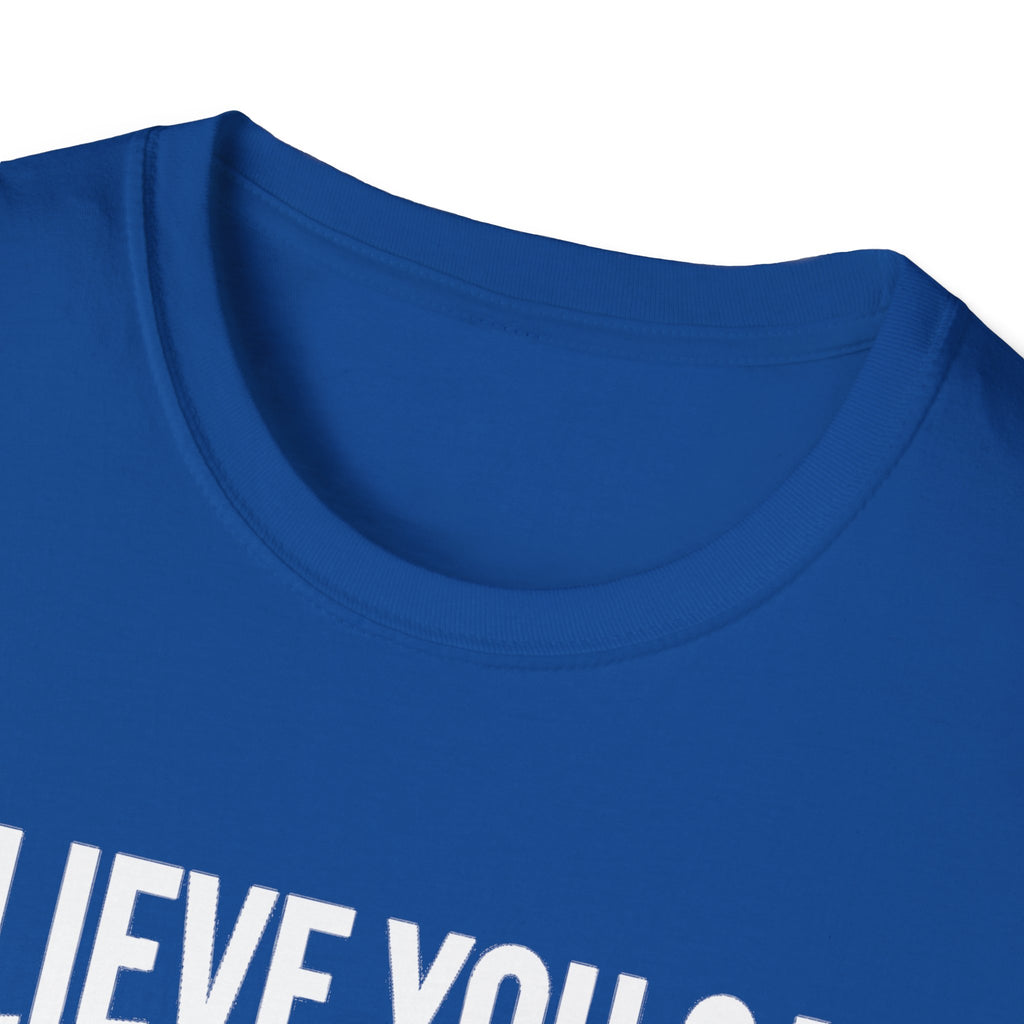 Royal blue T-shirt with crew neck; partial 'BELIEVE YOU CAN' typography in white