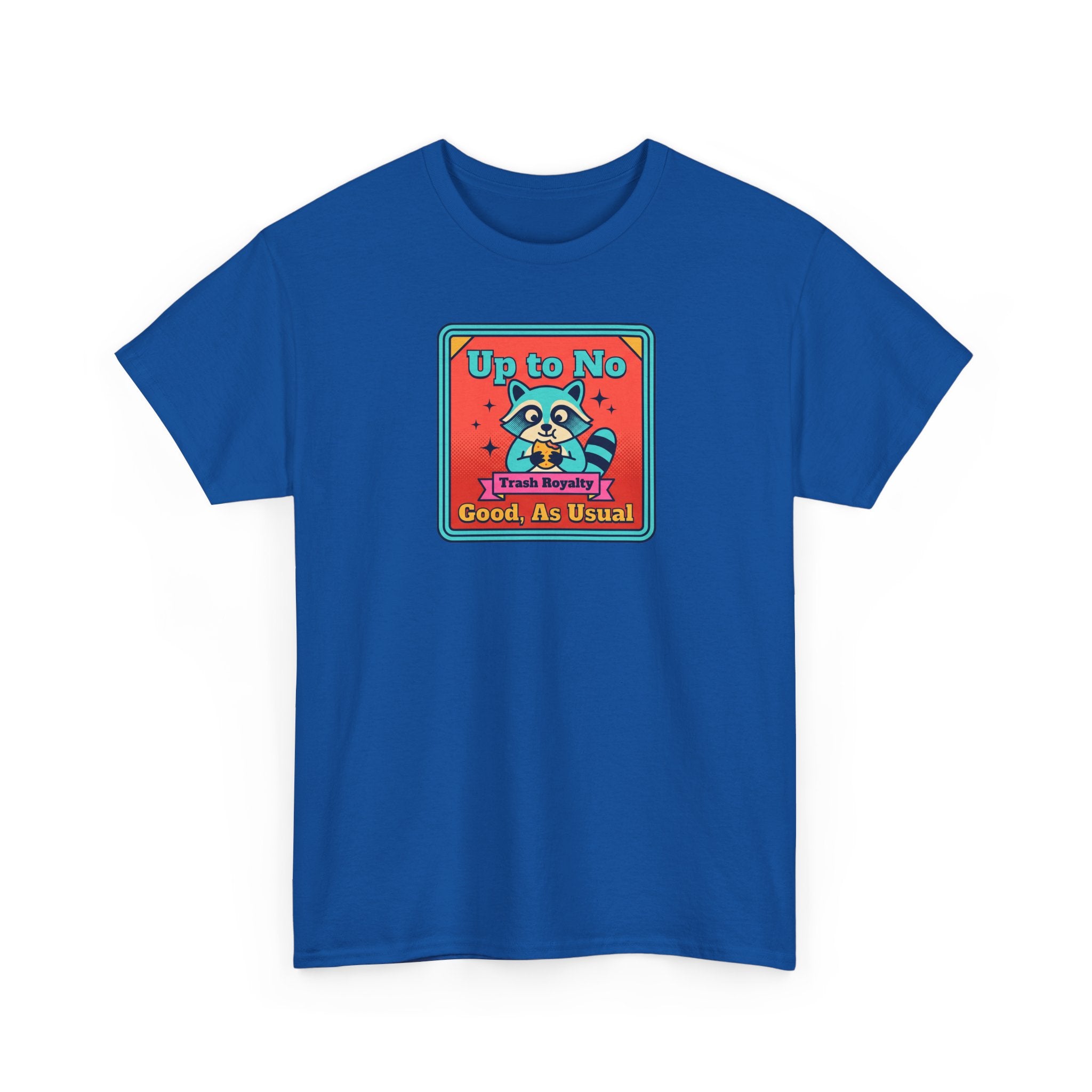 Up to No Good As Usual T-Shirt | Funny Raccoon Trash Royalty Graphic Tee