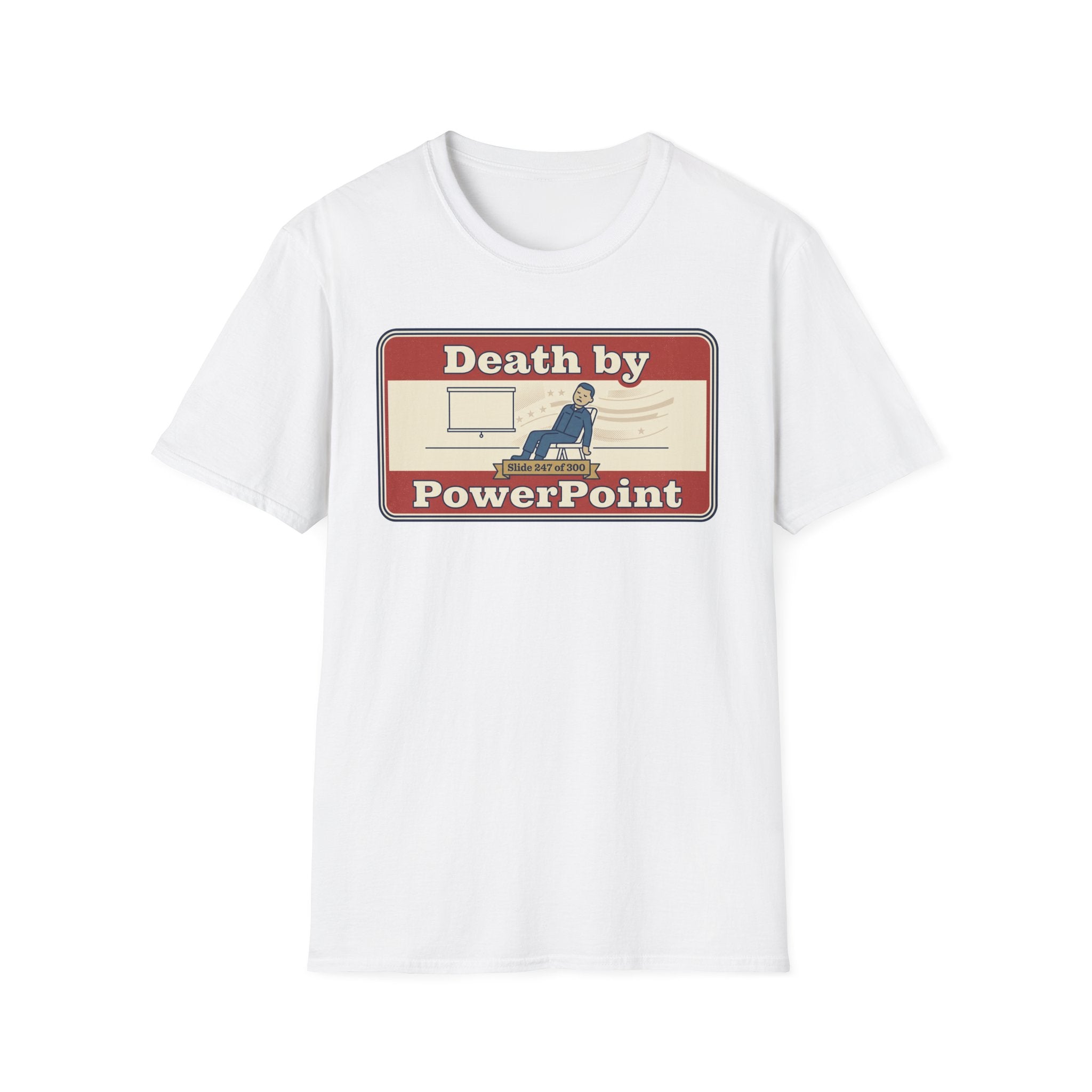 Death by PowerPoint T-Shirt | Funny Presentation Humor Tee