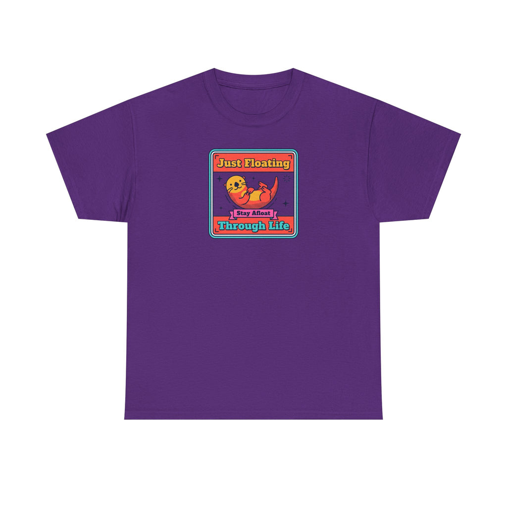 Just Floating Through Life T-Shirt | Funny Cute Otter Graphic Tee | Stay Afloat