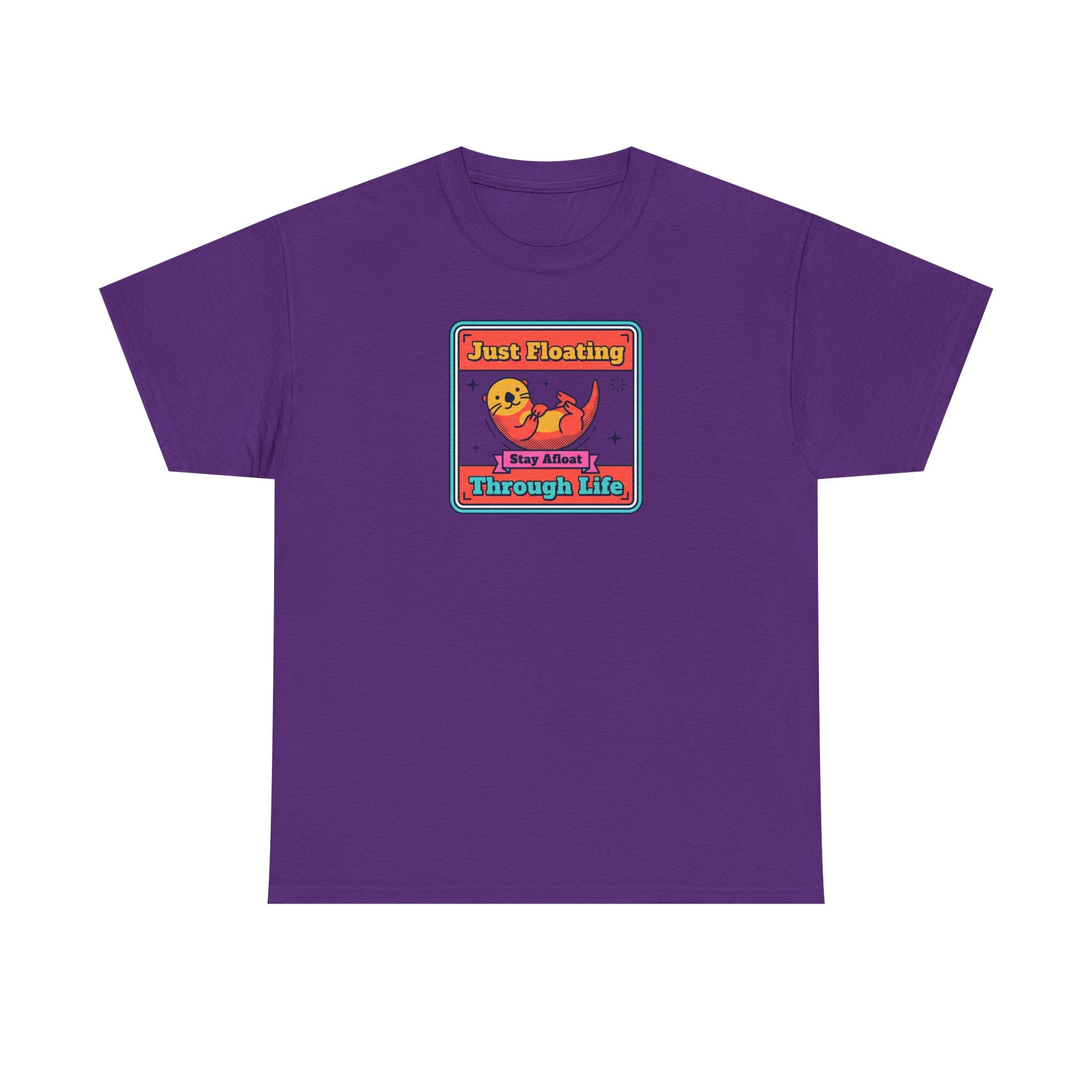 Just Floating Through Life T-Shirt | Funny Cute Otter Graphic Tee | Stay Afloat