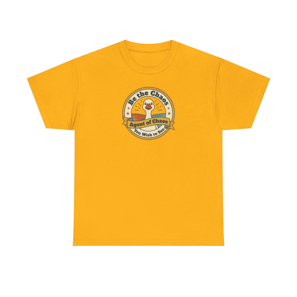 Be the Chaos Agent of Chaos T-Shirt | Cute Duck Emblem