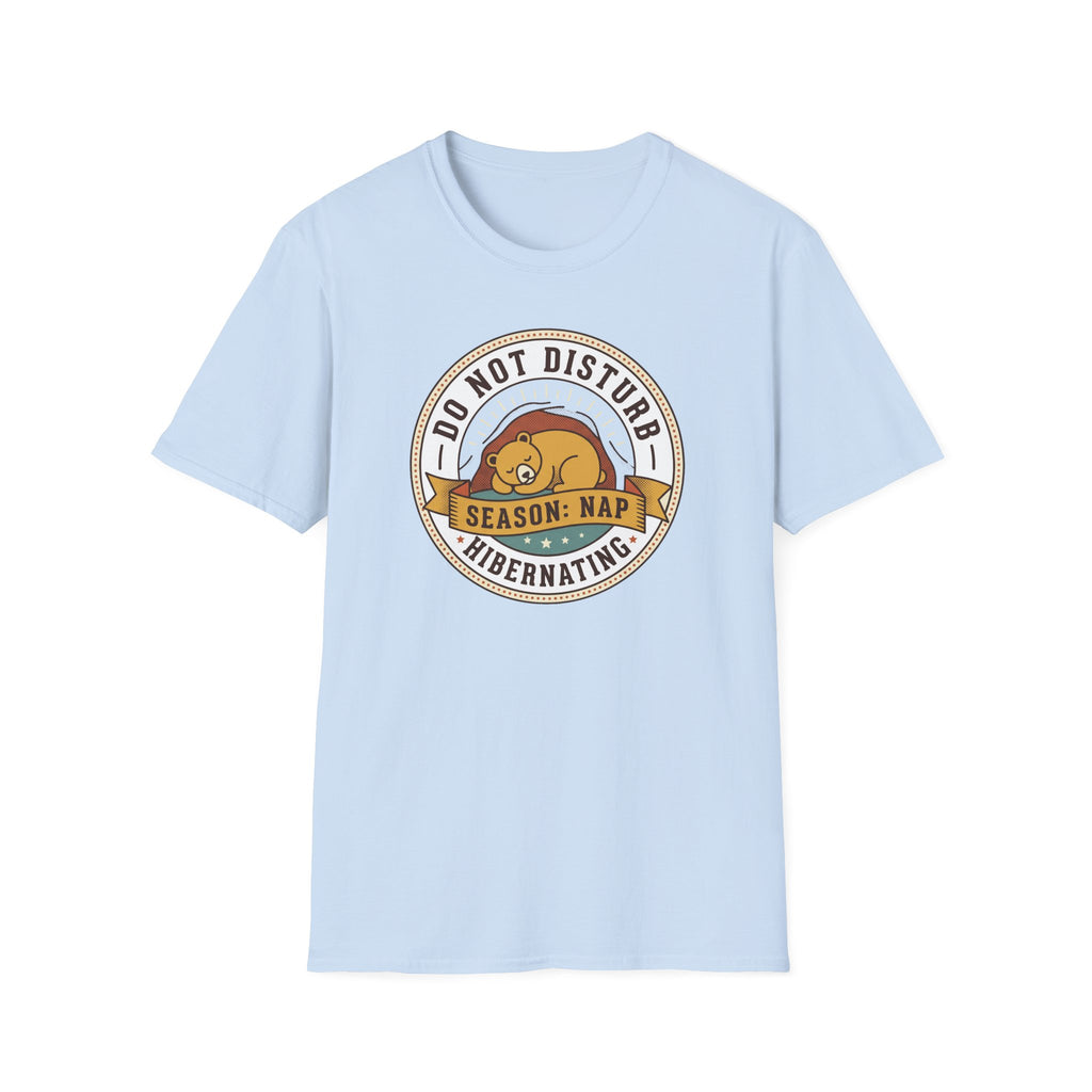 Do Not Disturb Season: Nap T-Shirt | Hibernating Bear Design