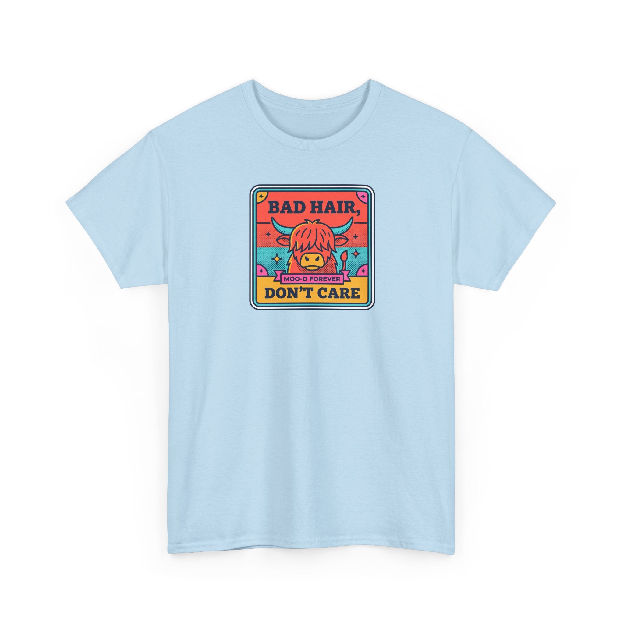 Bad Hair Don't Care T-Shirt | Funny Highland Cow Moo-d Graphic Tee | Cattle Humor Gift