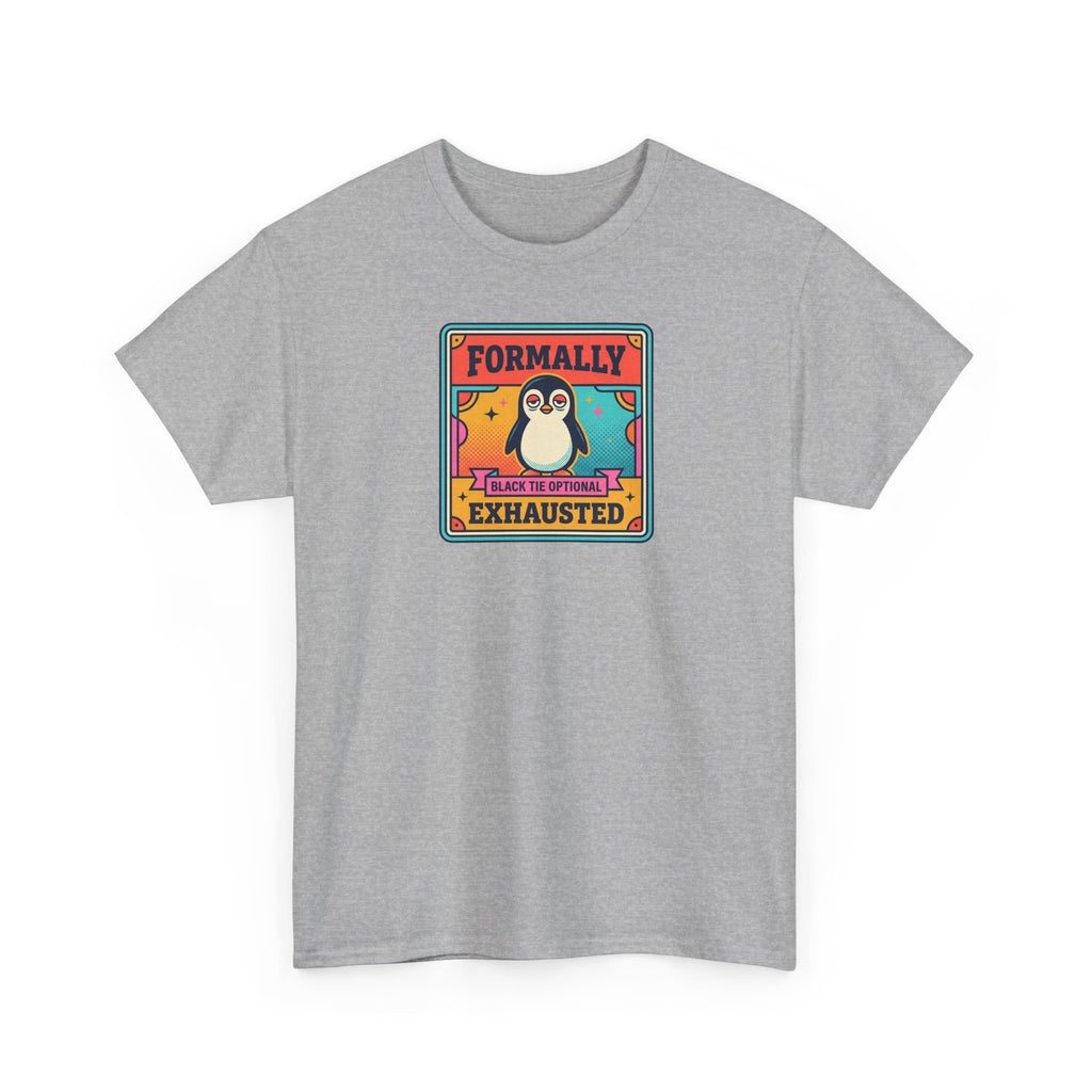 Formally Exhausted Penguin T-Shirt | Funny Tired Penguin Tee | Retro Humor Gift | Black Tie Optional