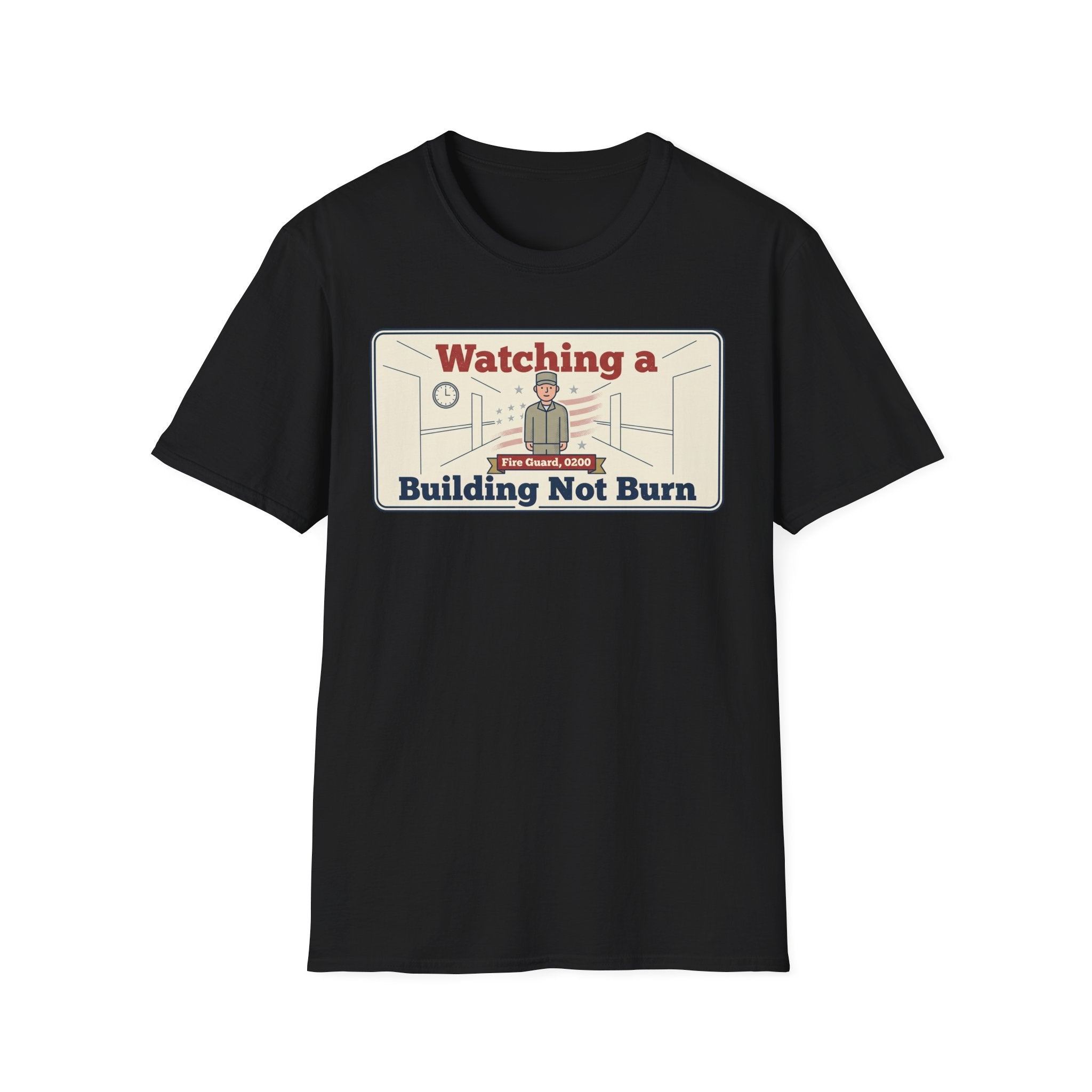 Watching a Building Not Burn T-Shirt | Fire Guard 0200 Design