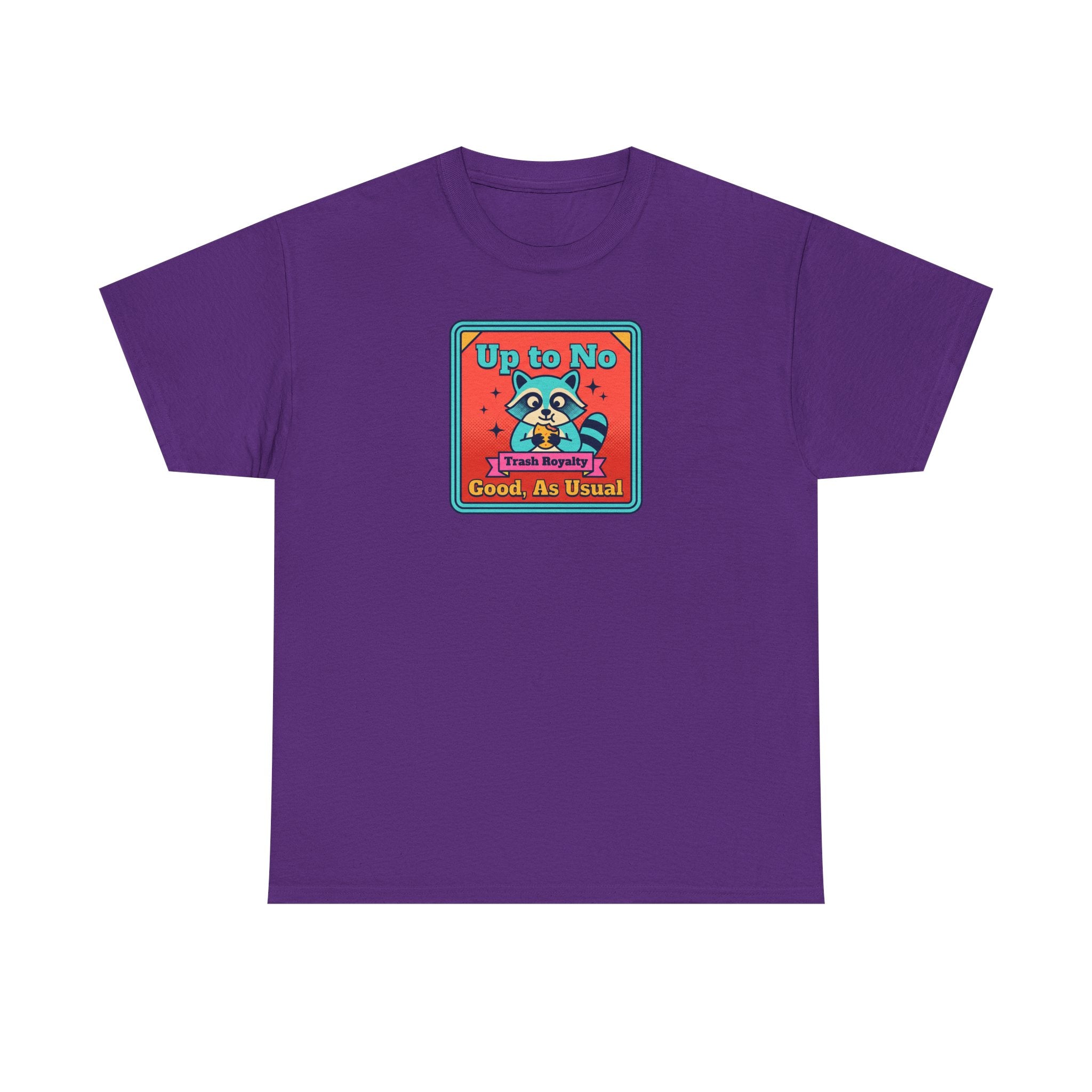 Up to No Good As Usual T-Shirt | Funny Raccoon Trash Royalty Graphic Tee