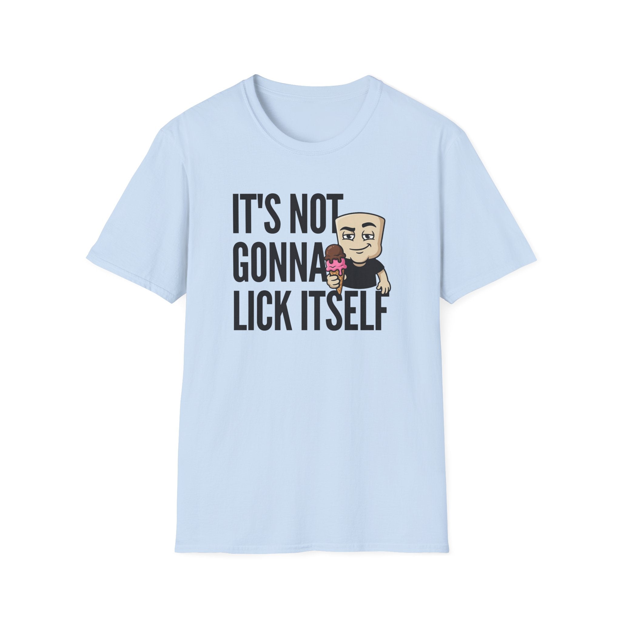 It's Not Gonna Lick Itself T-Shirt | Funny Ice Cream Cone Tee | Adult Humor Innuendo Gift