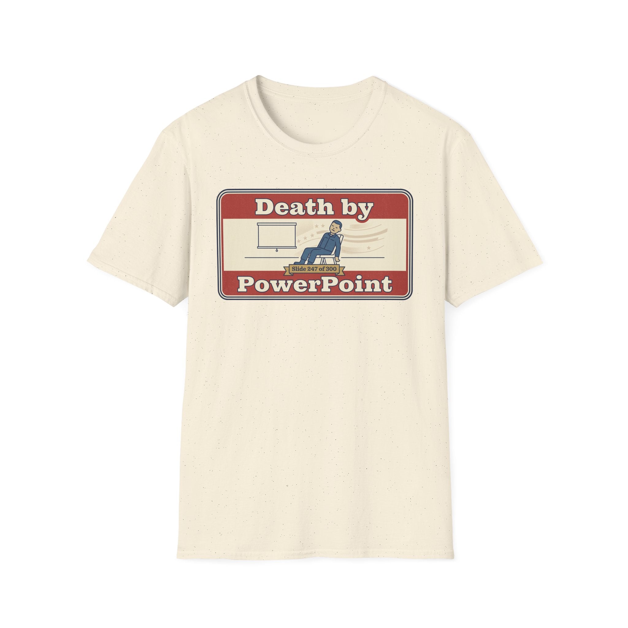 Death by PowerPoint T-Shirt | Funny Presentation Humor Tee