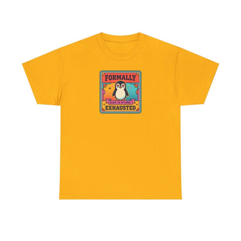 Formally Exhausted Penguin T-Shirt | Funny Tired Penguin Tee | Retro Humor Gift | Black Tie Optional