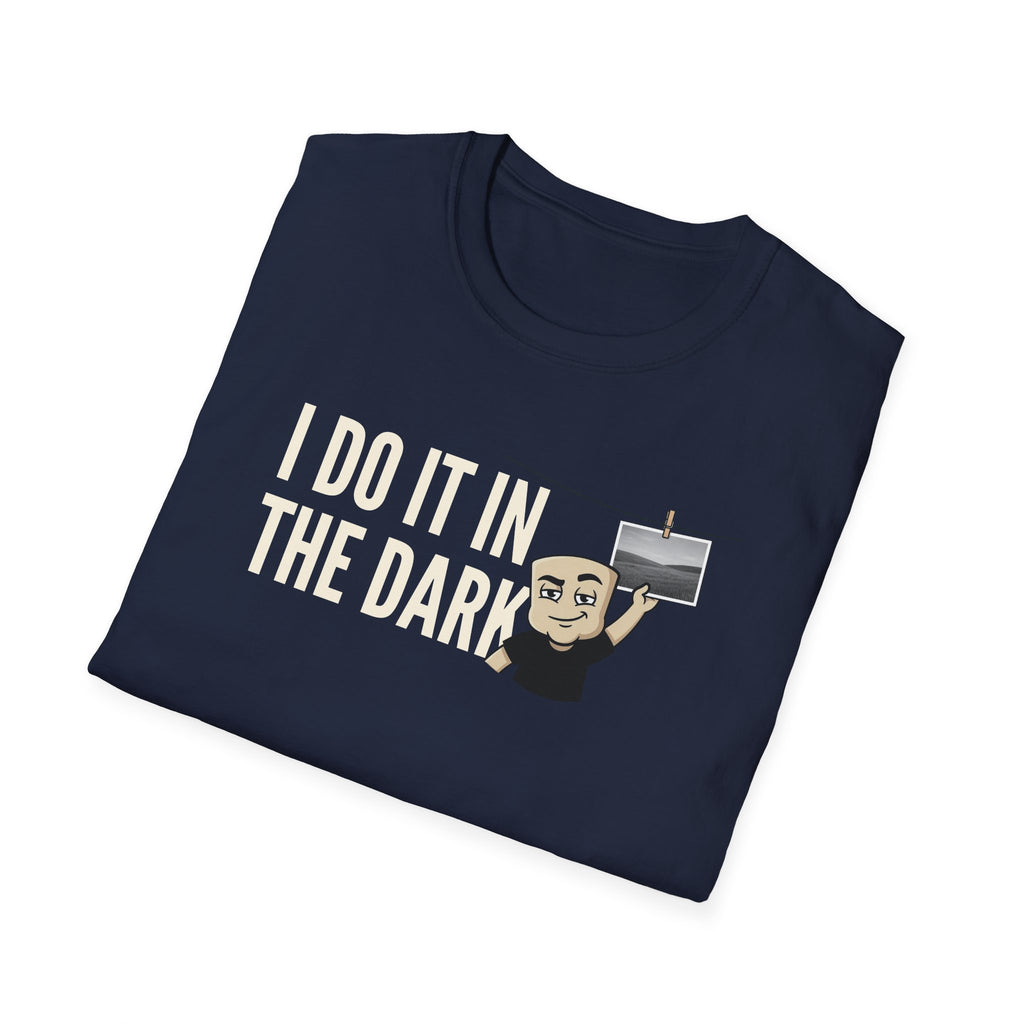 I Do It In The Dark T-Shirt, Funny Photographer Tee, Darkroom Photography Gift Shirt, Camera Lover Humor Tee for Men & Women