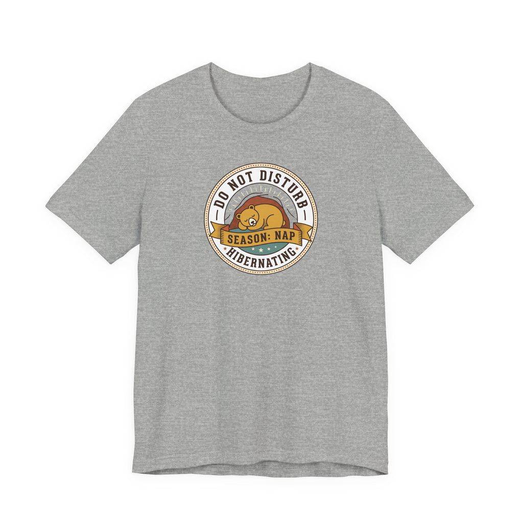 Do Not Disturb Hibernating Bear T-Shirt | Nap Season Tee