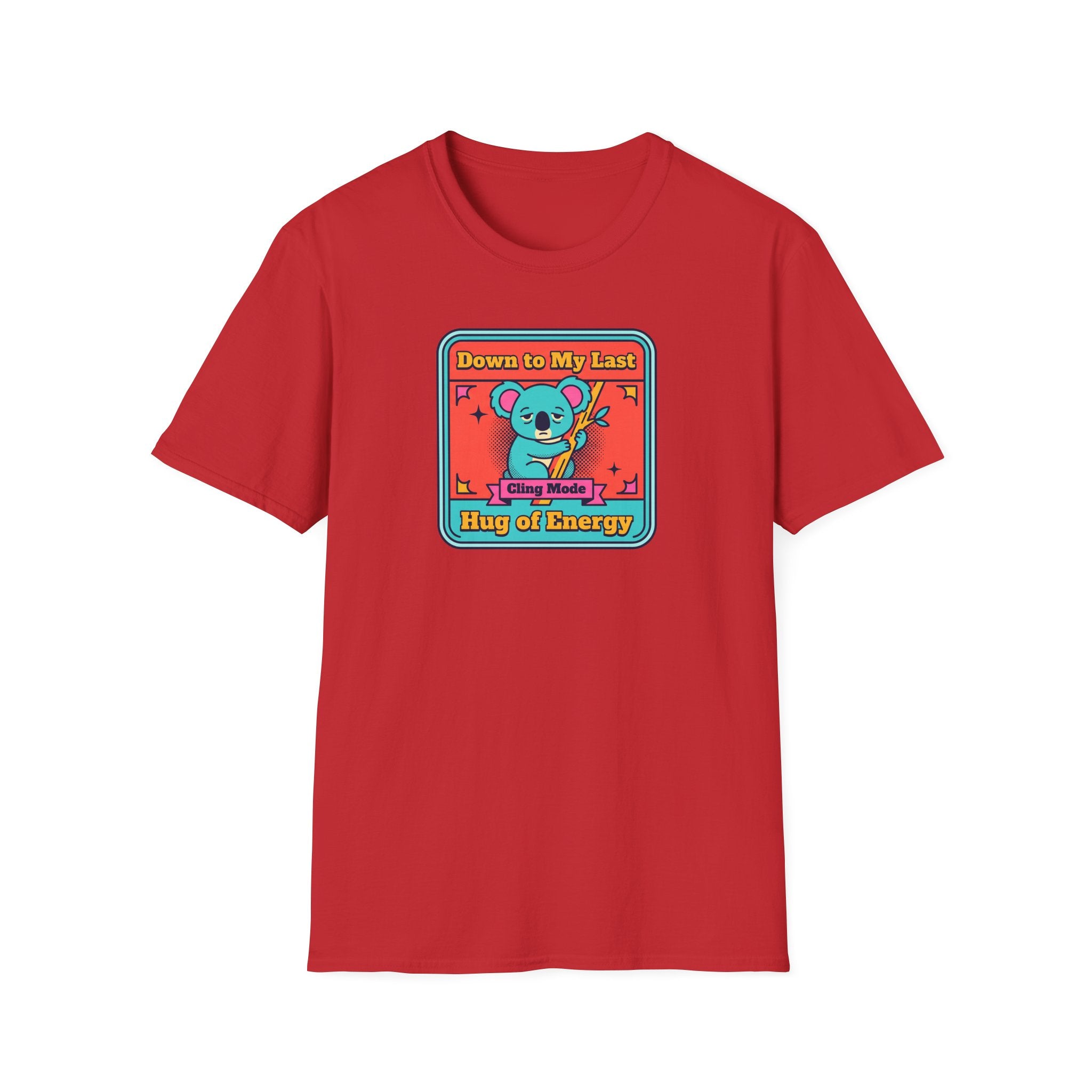 Funny Koala T-Shirt | Down to My Last Cling Mode Hug of Energy | Cute Kawaii Animal Graphic Tee