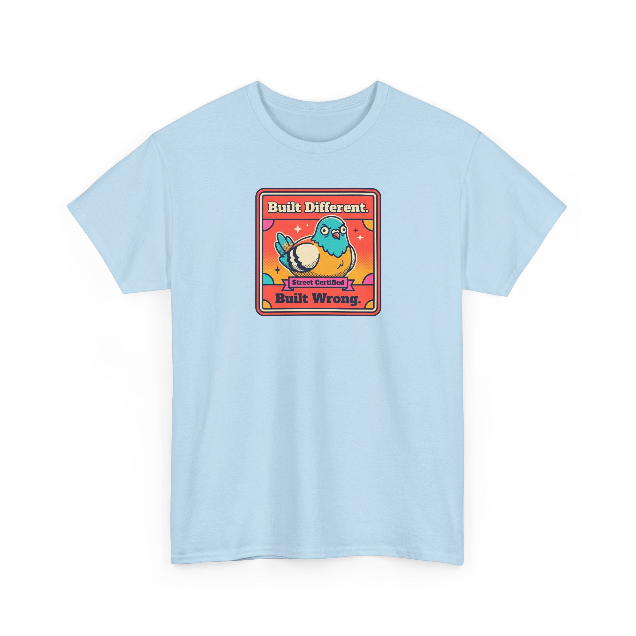 Built Different Built Wrong T-Shirt | Funny Quirky Bird Sarcastic Humor Graphic Tee