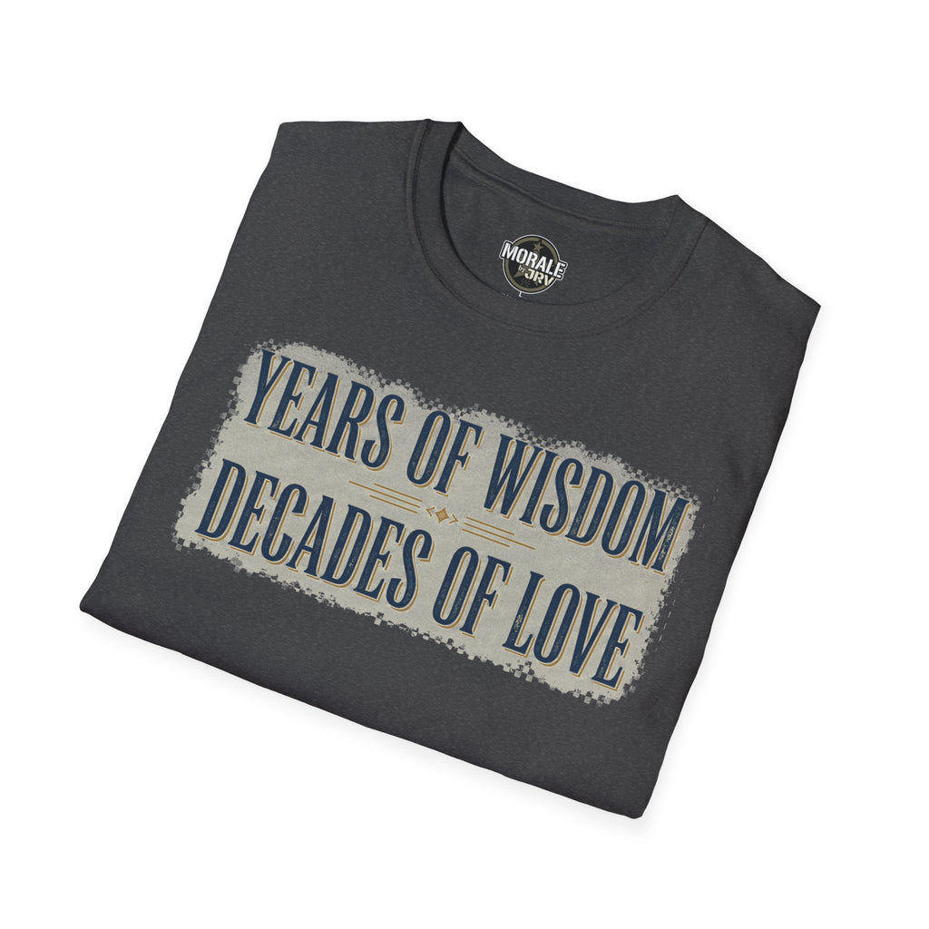 Dark heather T-shirt with “Years of Wisdom / Decades of Love” print