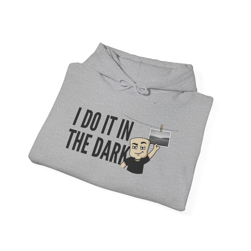 I Do It In The Dark Hoodie | Funny Adult Humor Naughty Innuendo Graphic Sweatshirt Gift