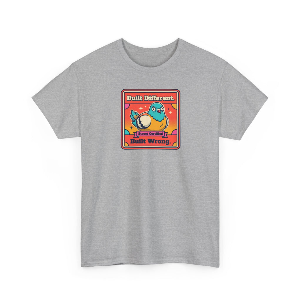 Built Different Built Wrong T-Shirt | Funny Quirky Bird Sarcastic Humor Graphic Tee