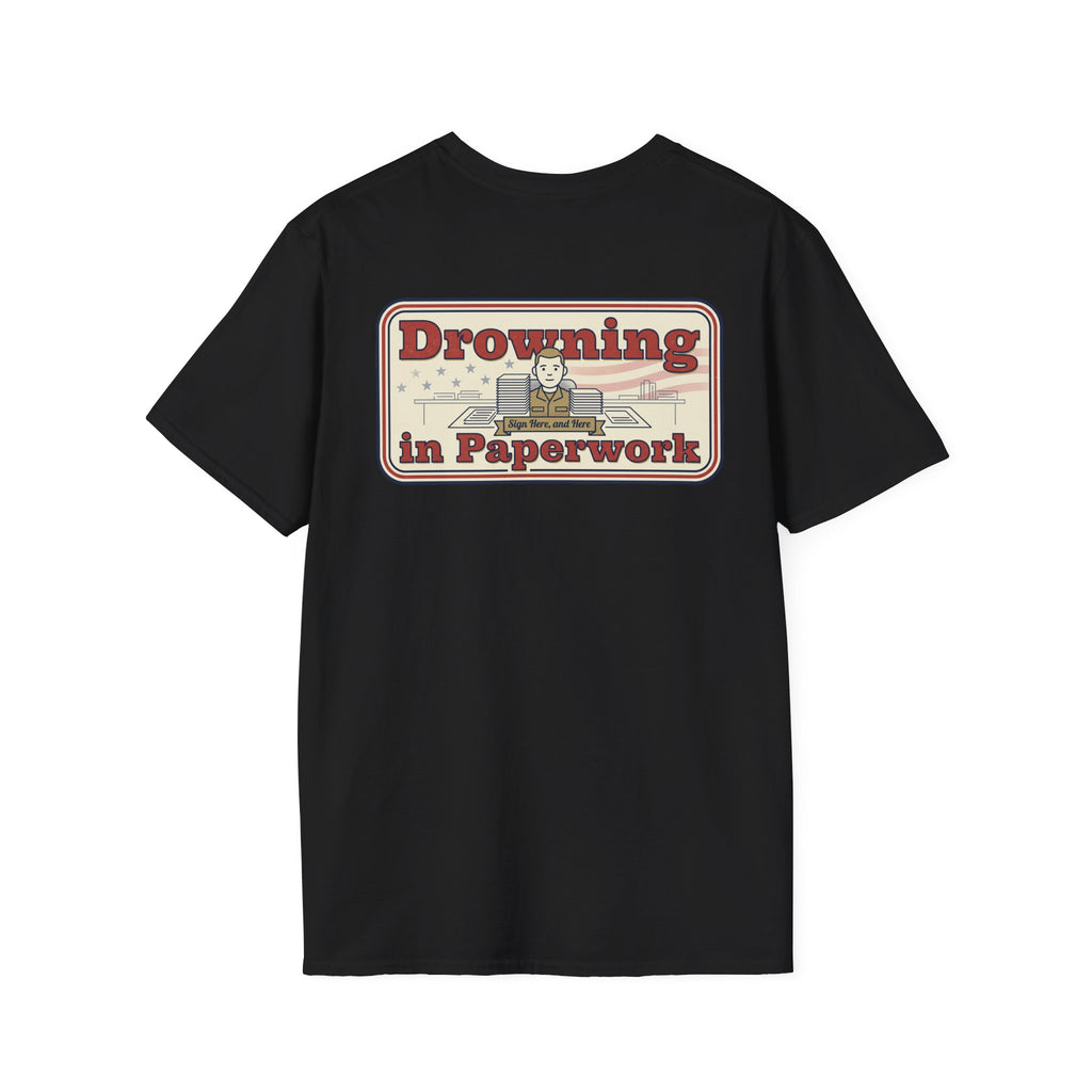 Funny Military Paperwork T-Shirt Drowning in Paperwork Graphic Tee with Veteran Chest Badge Unisex