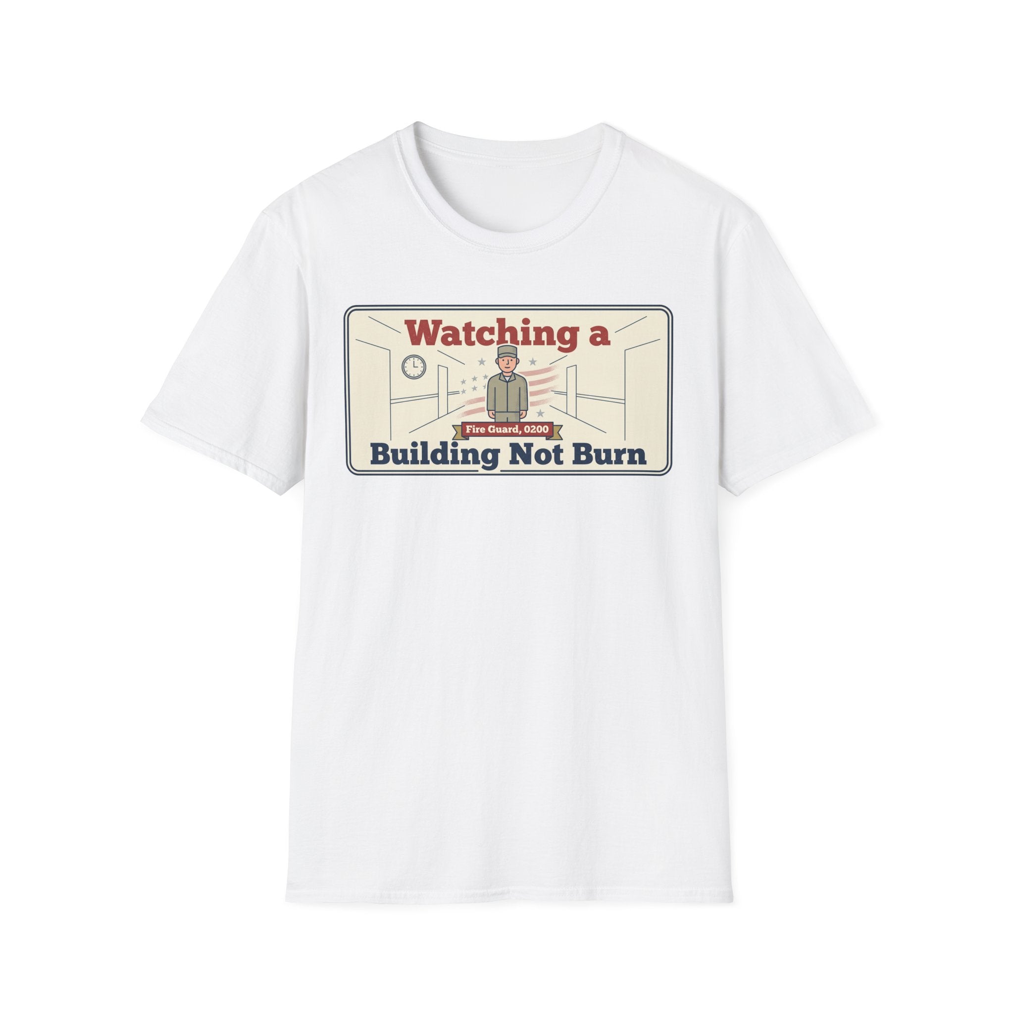 Watching a Building Not Burn T-Shirt | Fire Guard 0200 Design