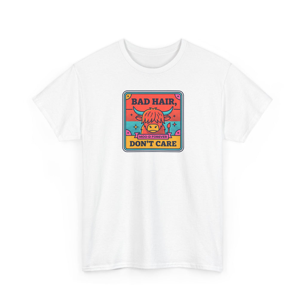 Bad Hair Don't Care T-Shirt | Funny Highland Cow Moo-d Graphic Tee | Cattle Humor Gift
