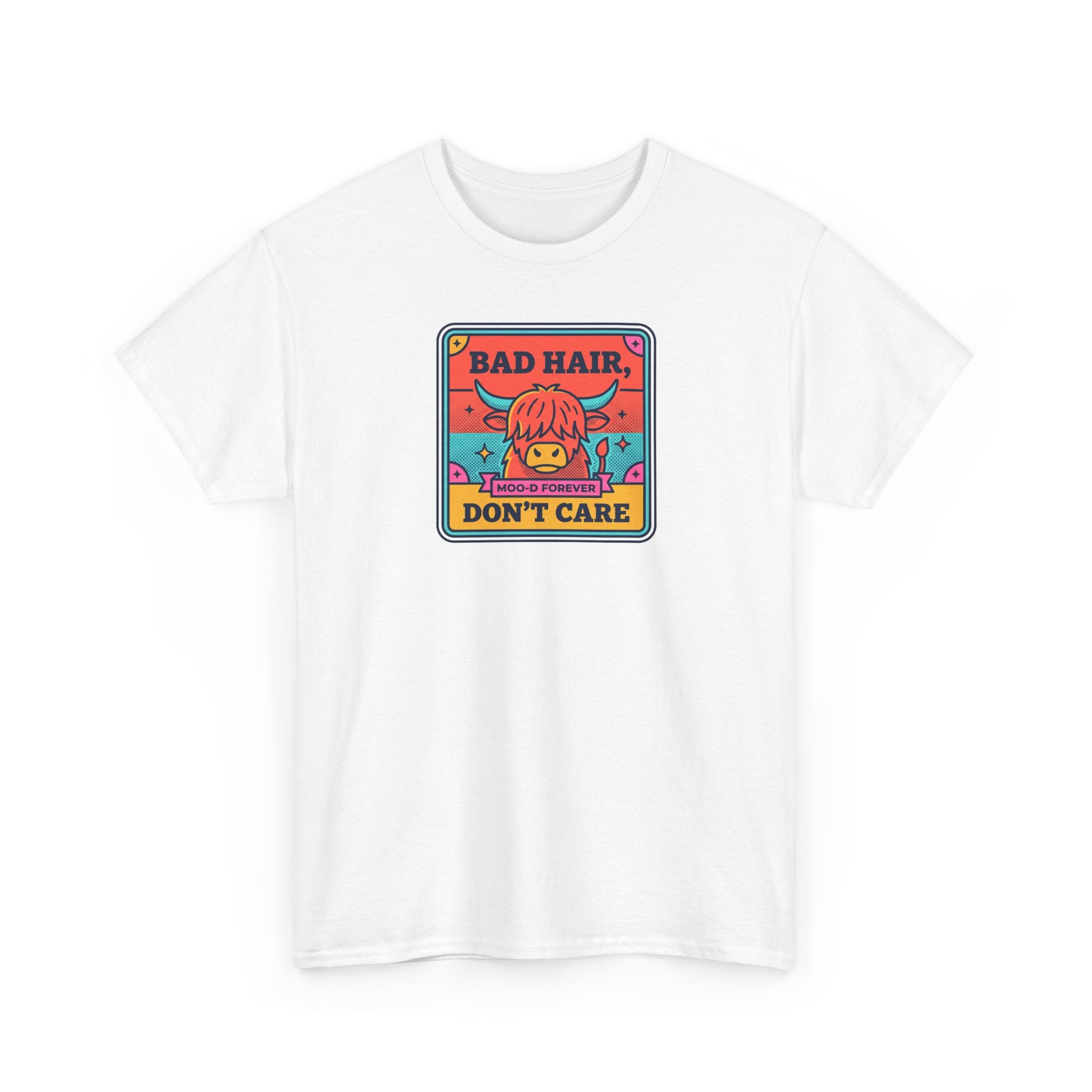 Bad Hair Don't Care T-Shirt | Funny Highland Cow Moo-d Graphic Tee | Cattle Humor Gift