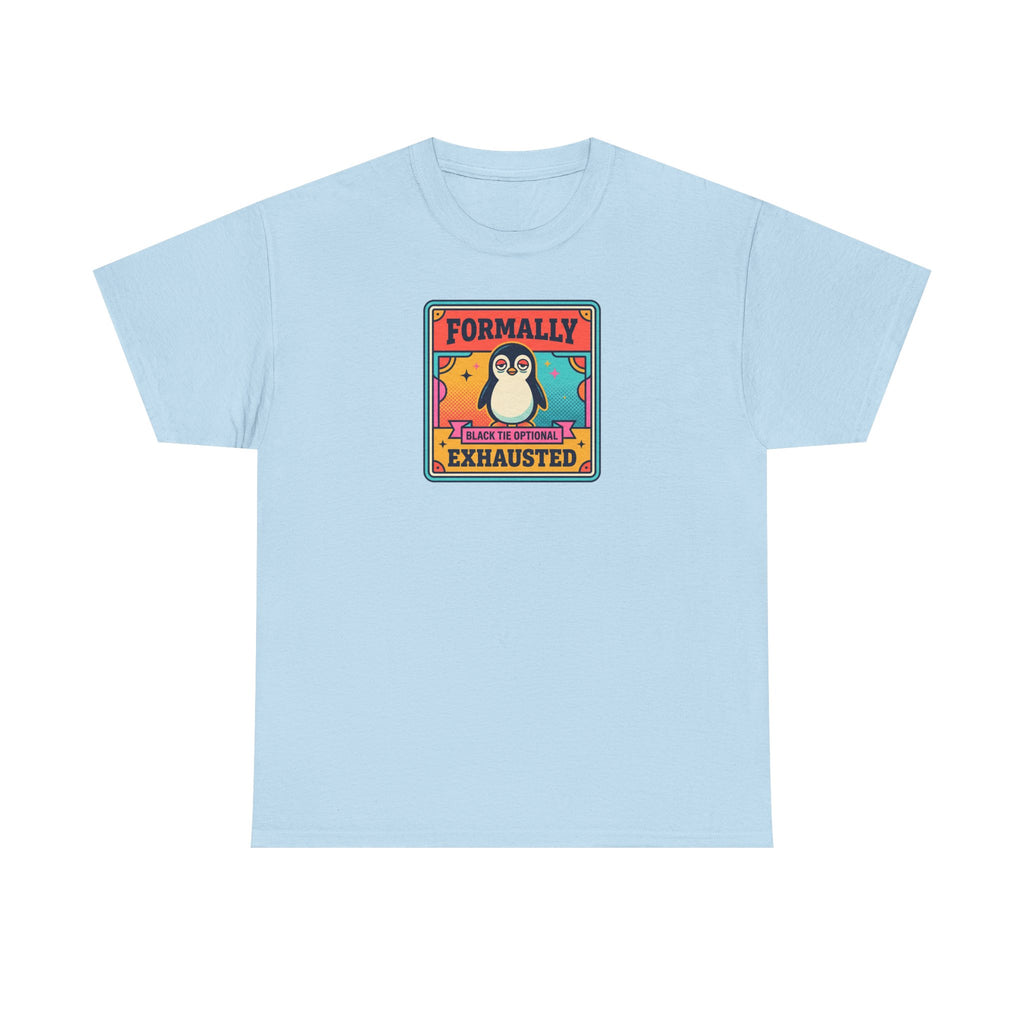 Formally Exhausted Penguin T-Shirt | Funny Tired Penguin Tee | Retro Humor Gift | Black Tie Optional