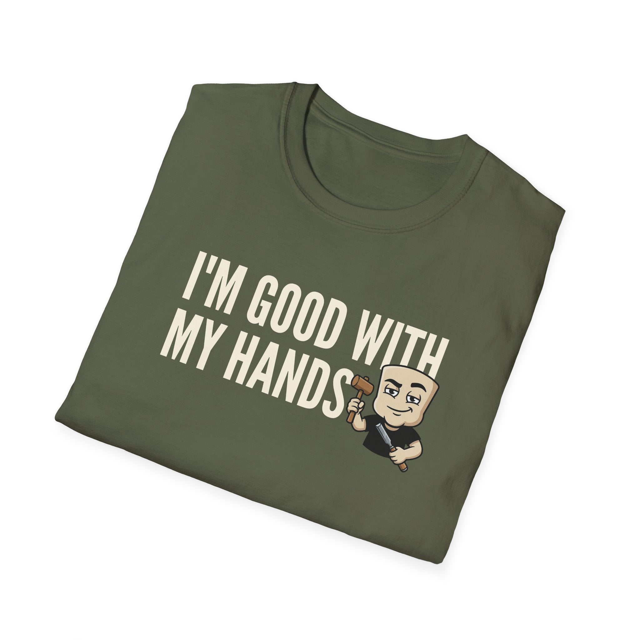 I'm Good With My Hands T-Shirt, Funny Carpenter Tee, Woodworker Handyman Gift Shirt, Sarcastic DIY Builder Humor Tee for Men