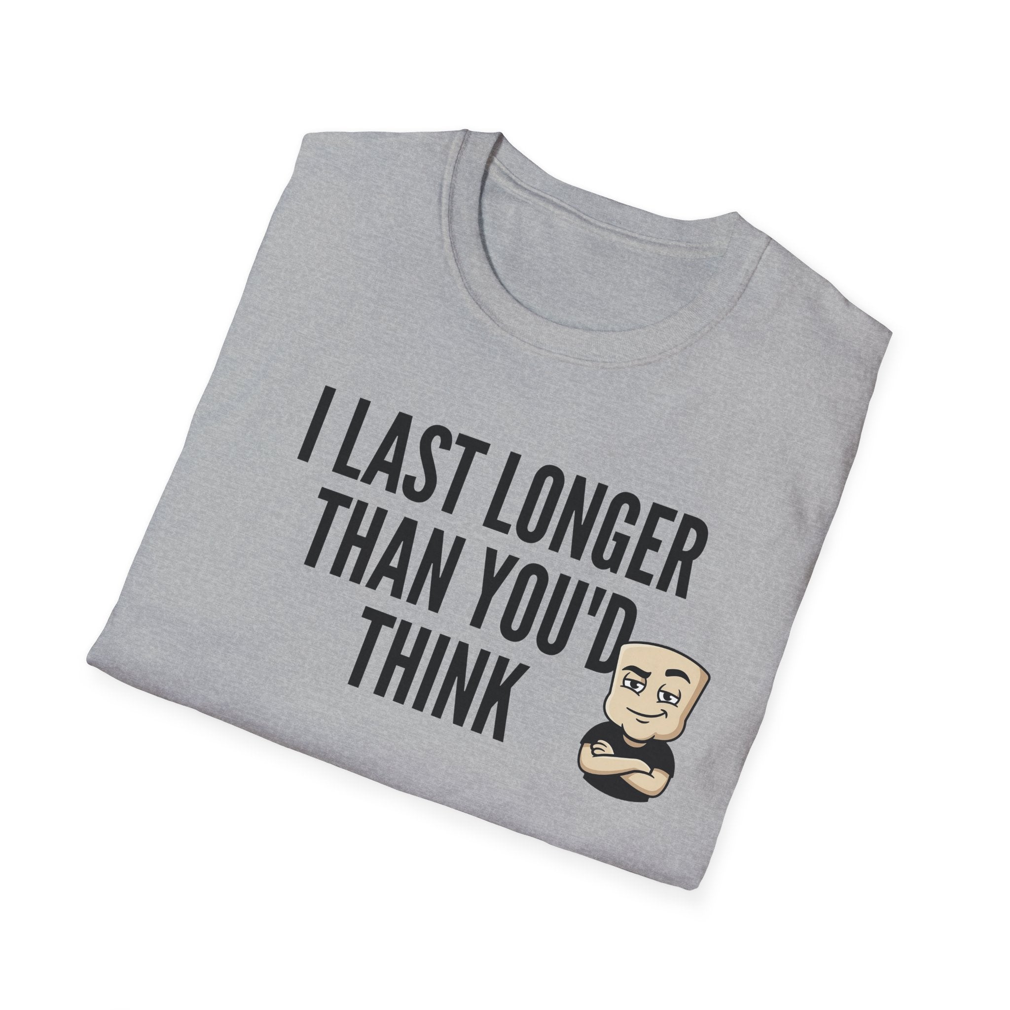 I Last Longer Than You'd Think T-Shirt, Funny Sarcastic Quote Tee, Adult Humor Gag Gift Shirt, Novelty Saying Tee for Men & Women