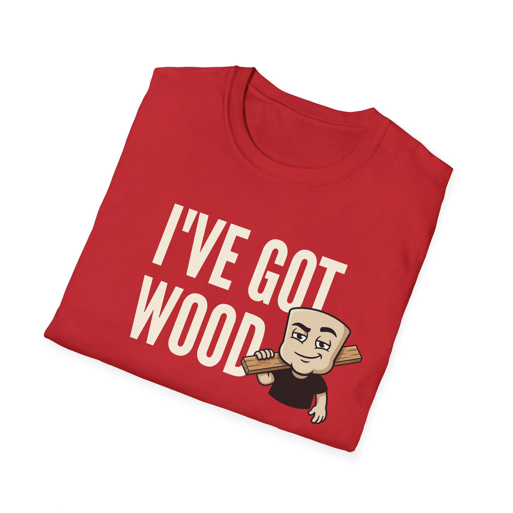 I've Got Wood T-Shirt, Funny Carpenter Tee, Woodworker Lumberjack Gift Shirt, Sarcastic Woodworking Humor Tee for Men
