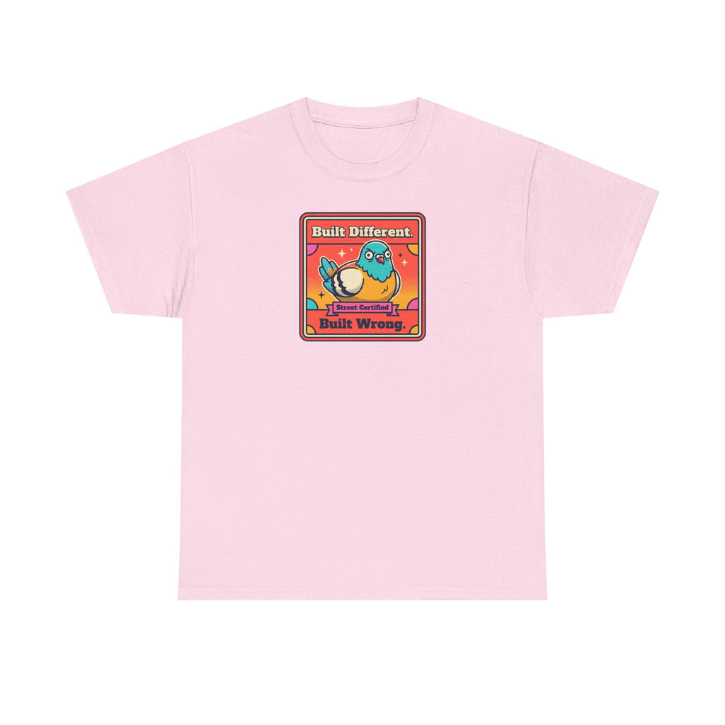 Built Different Built Wrong T-Shirt | Funny Quirky Bird Sarcastic Humor Graphic Tee