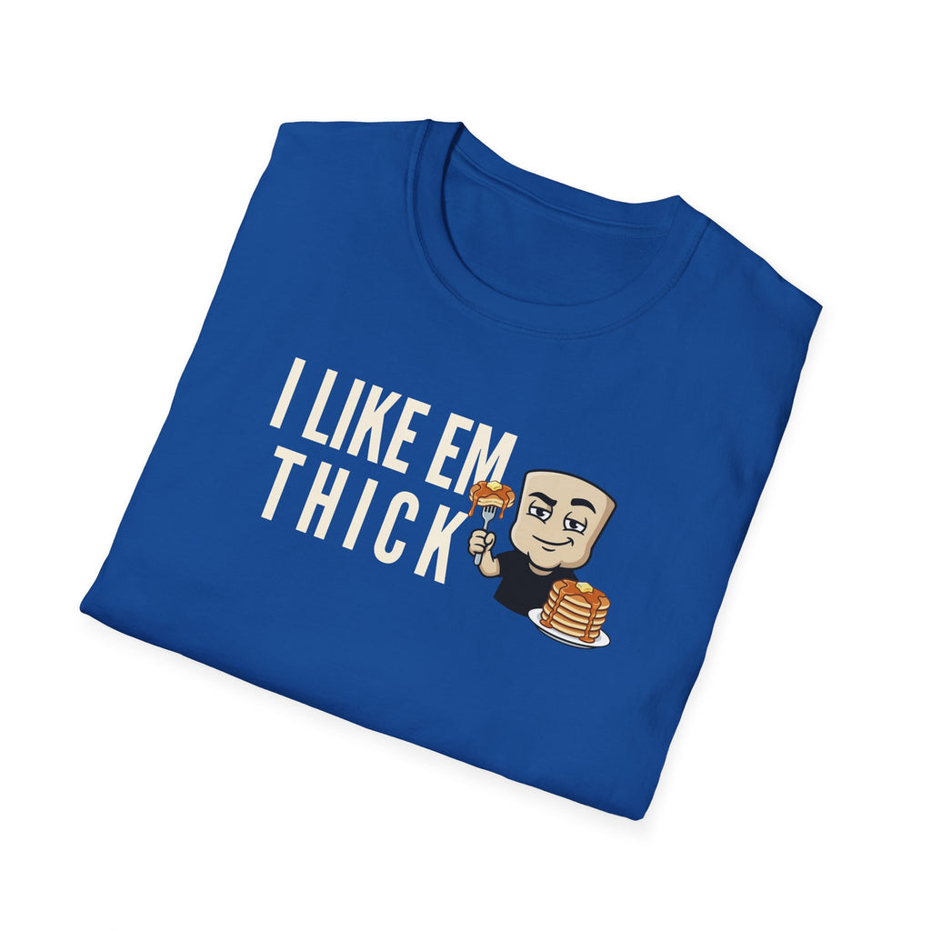 I Like Em Thick T-Shirt, Funny Pancake Stack Tee, Breakfast Foodie Gift Shirt, Sarcastic Brunch Lover Humor Tee for Men & Women