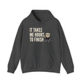 It Takes Me Hours To Finish Hoodie | Funny Chess Gift Adult Humor Naughty Graphic Sweatshirt