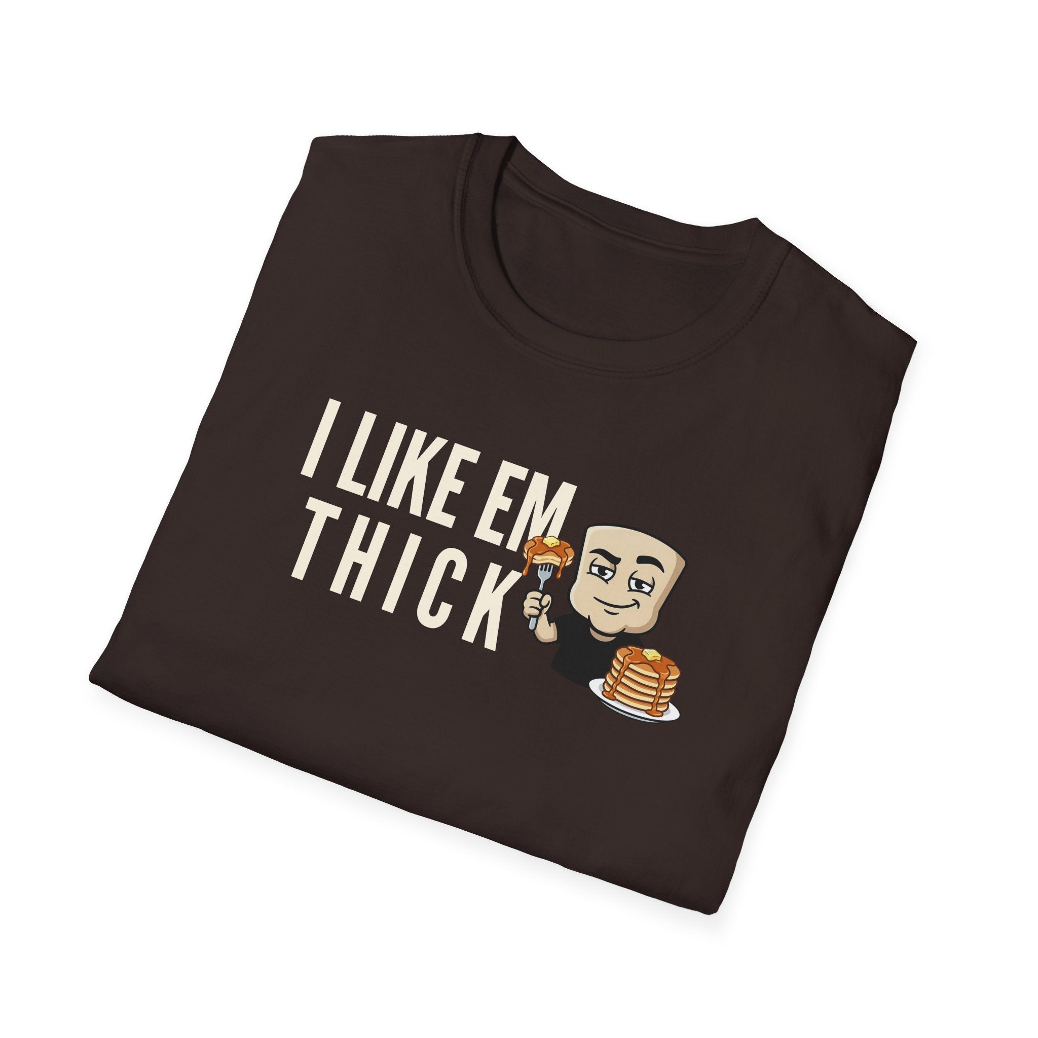 I Like Em Thick T-Shirt, Funny Pancake Stack Tee, Breakfast Foodie Gift Shirt, Sarcastic Brunch Lover Humor Tee for Men & Women
