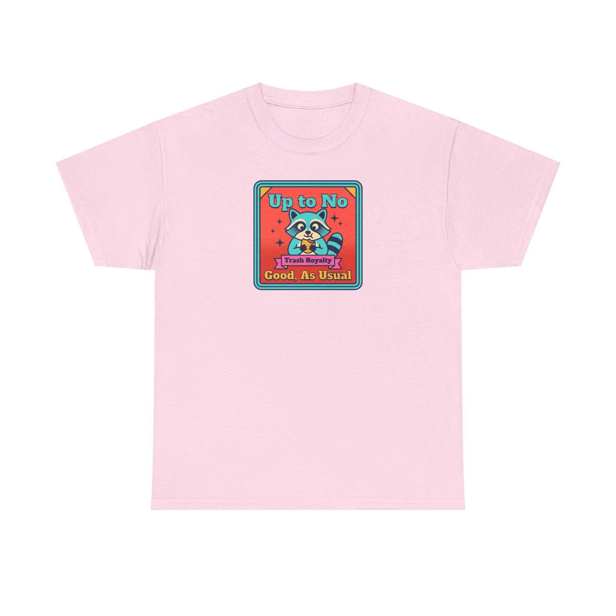 Up to No Good As Usual T-Shirt | Funny Raccoon Trash Royalty Graphic Tee