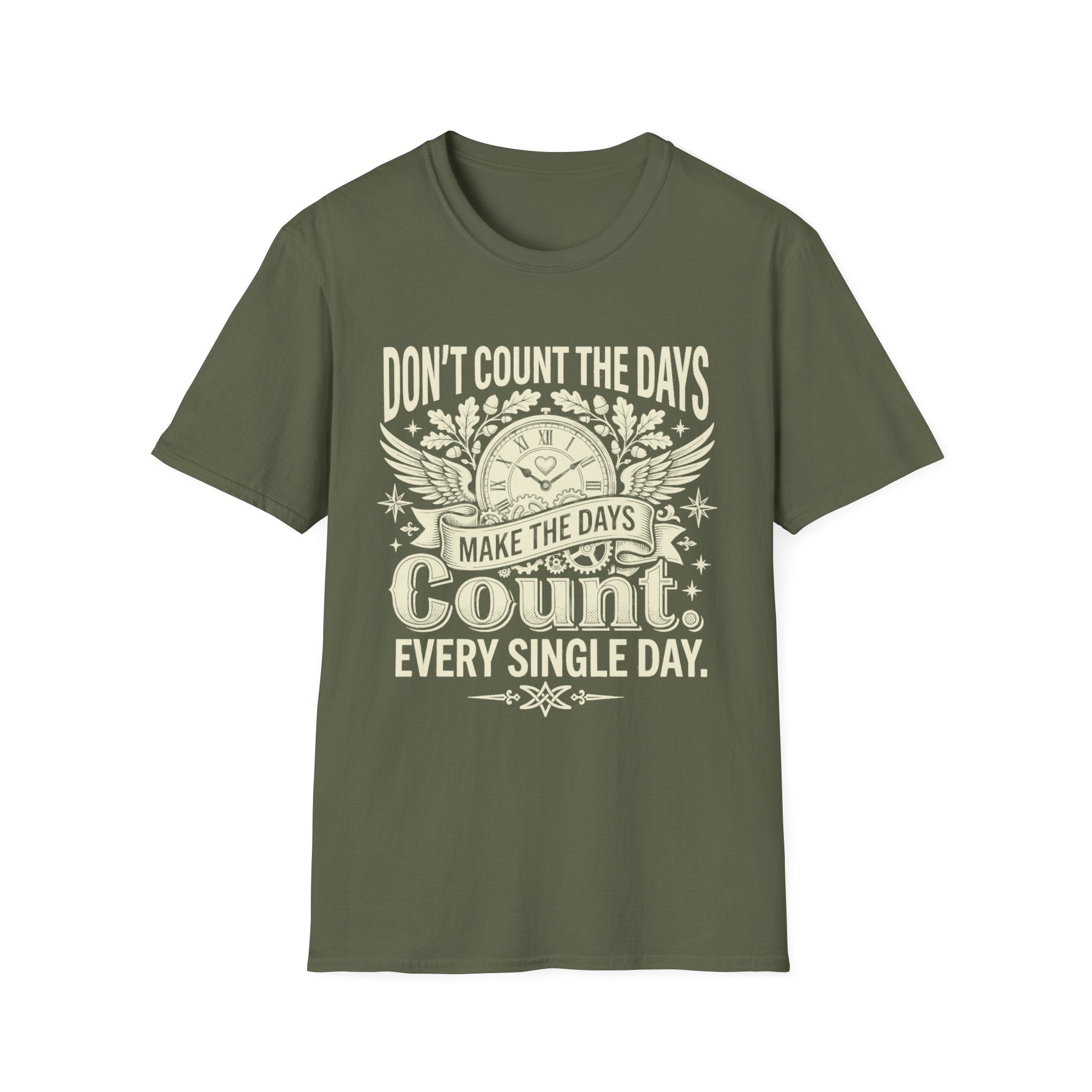 Military green T-shirt with clock graphic and quote: “Don’t count the days, make the days count.”